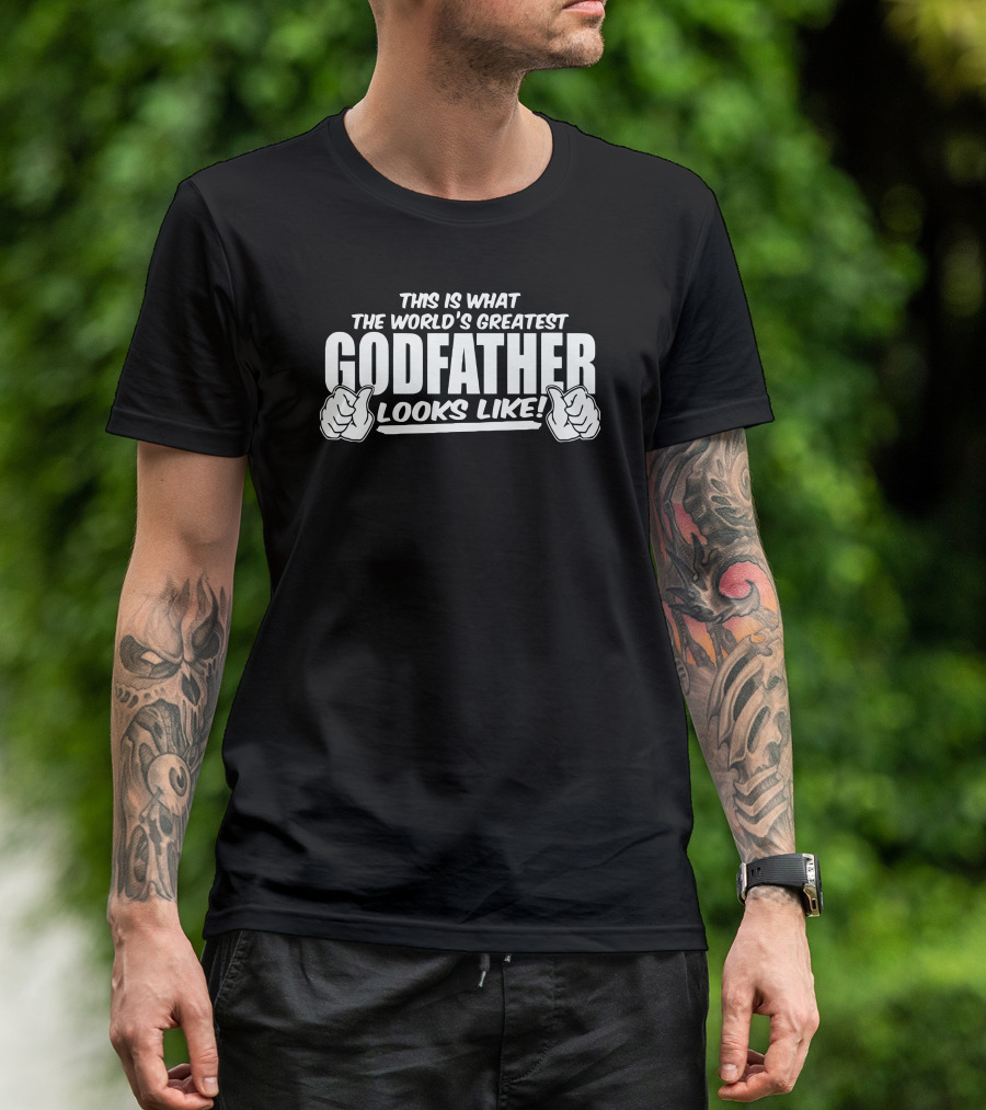 The World's Greatest Godfather Looks Like This T-Shirt