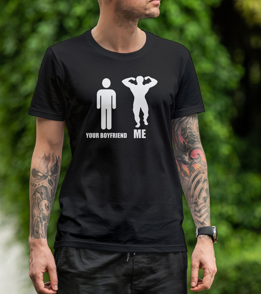 Your Boyfriend Me Gym Fitness T-Shirt