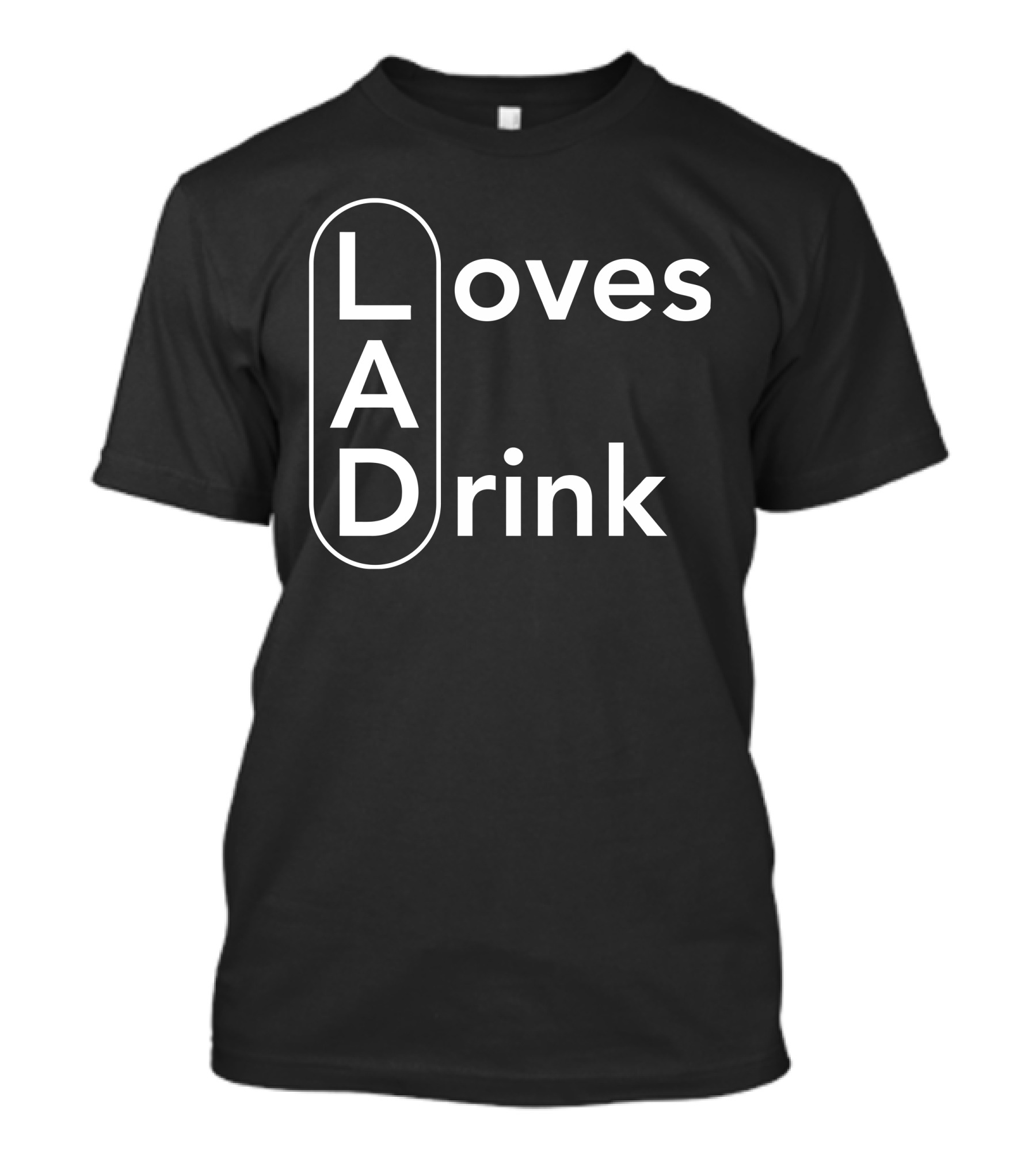 LAD Loves Drink T-Shirt