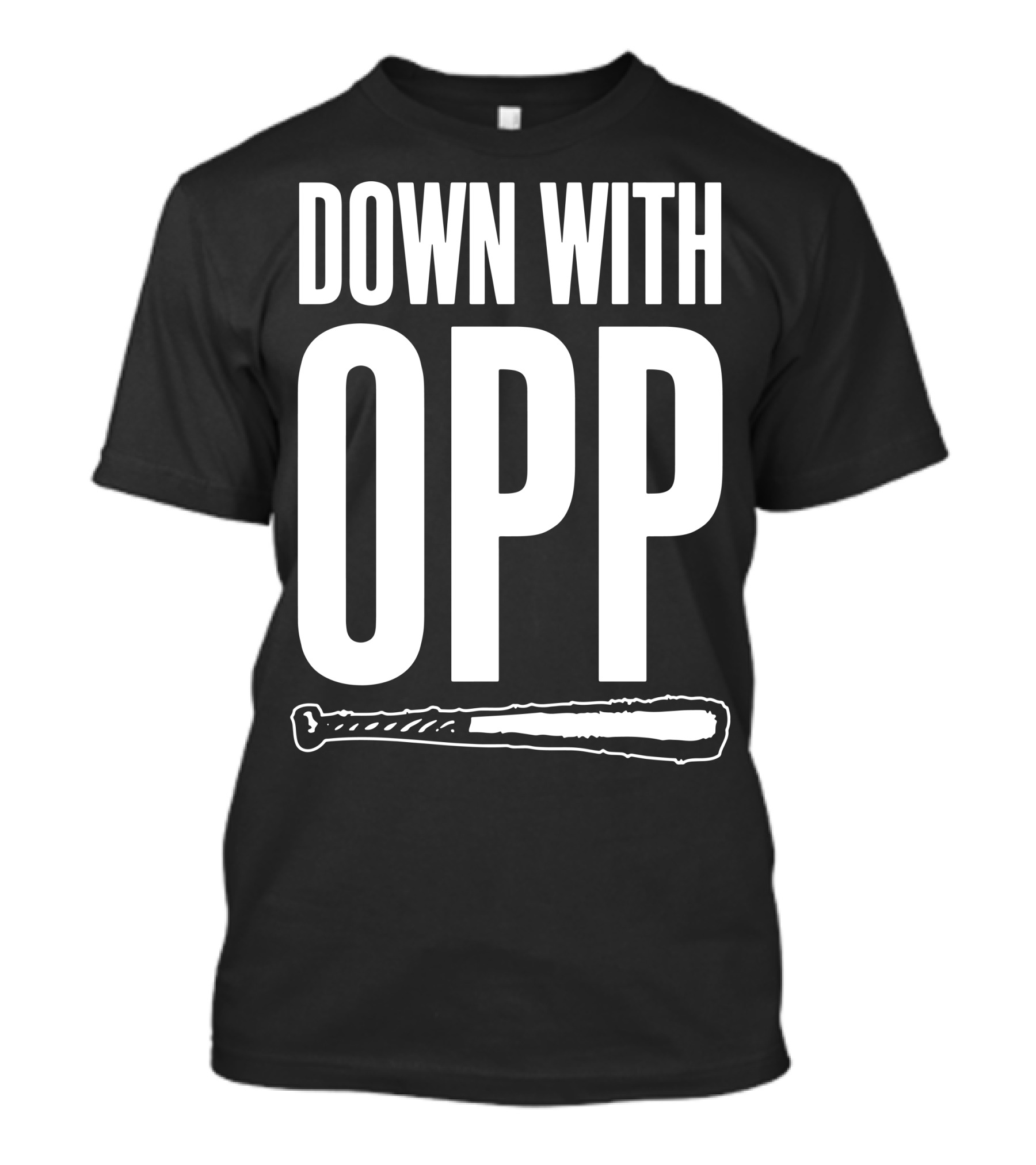 DOWN WITH OPP Baseball Bat T-Shirt