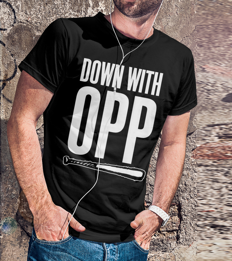 DOWN WITH OPP Baseball Bat T-Shirt