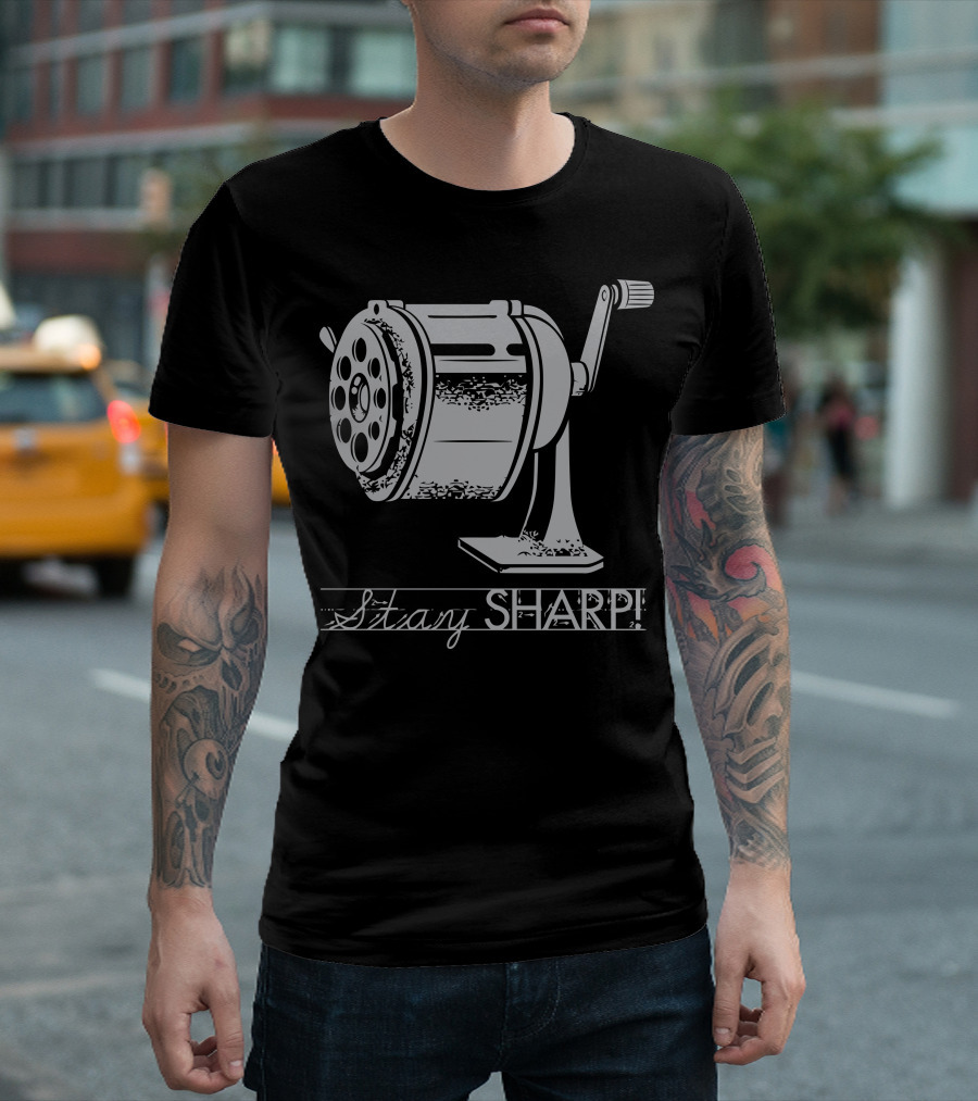 Stay Sharp Pencil Sharpener Retro Typography T-Shirt
