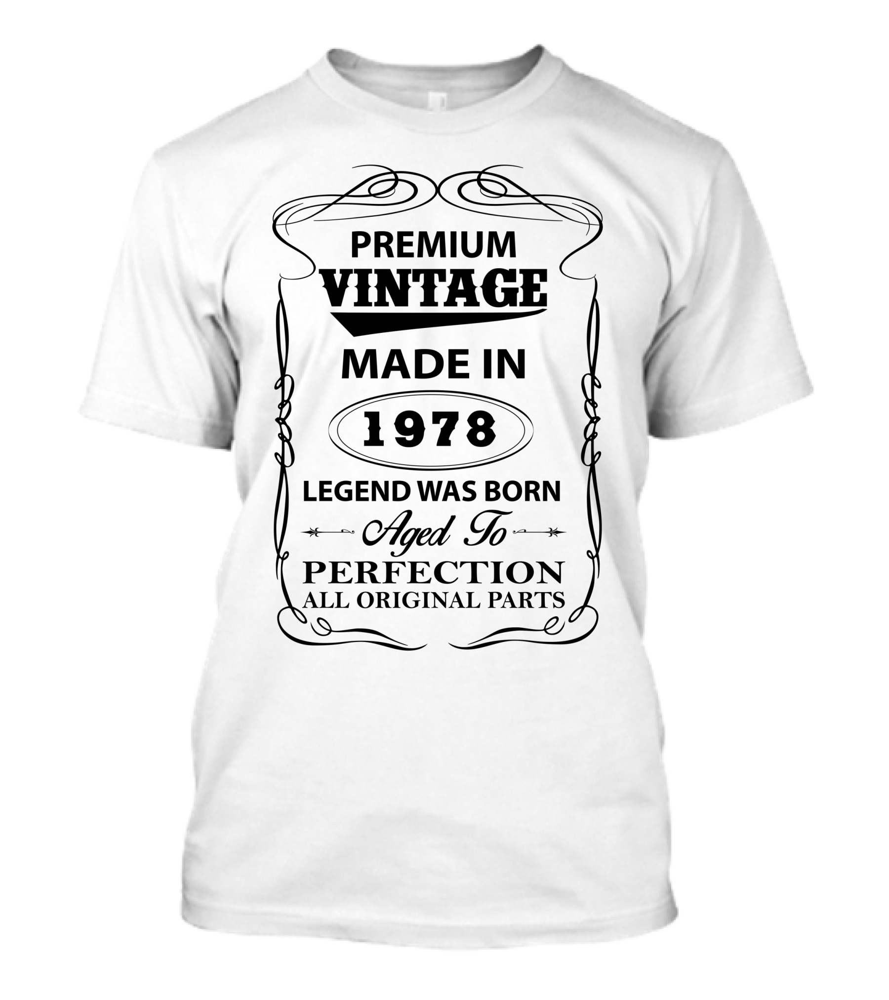 Premium Vintage Made In 1978 Legend Was Born Aged To Perfection All Original Parts T-Shirt