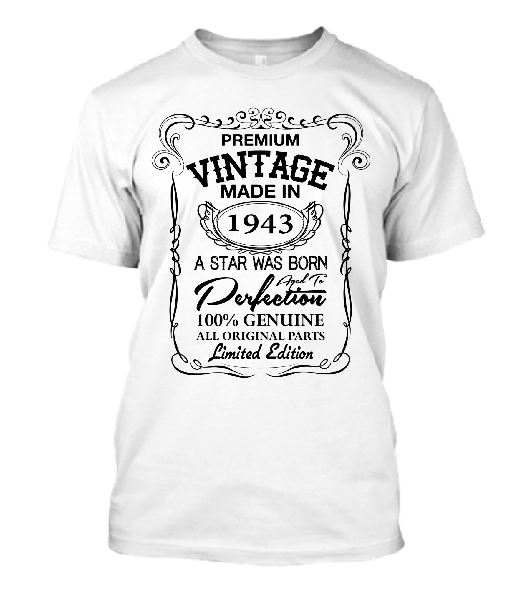 Premium Vintage Made In 1943 A Star Was Born Aged To Perfection 100% Genuine All Original Parts T-Shirt
