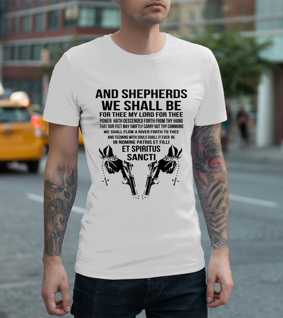 AND SHEPHERDS WE SHALL BE FOR THEE MY LORD ET SPIRITUS SANCTI T-Shirt