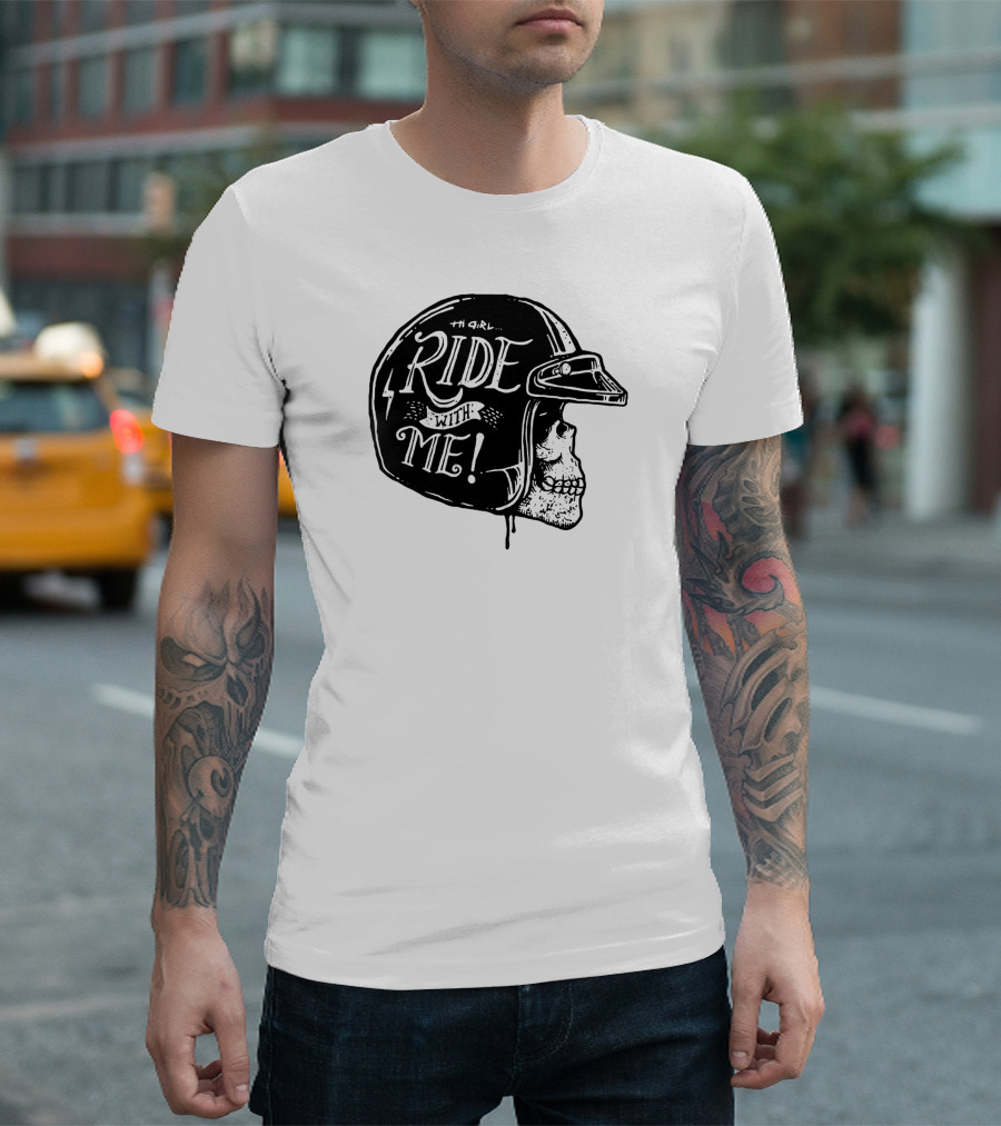 Hi Girl Ride With Me Skull Helmet T-Shirt