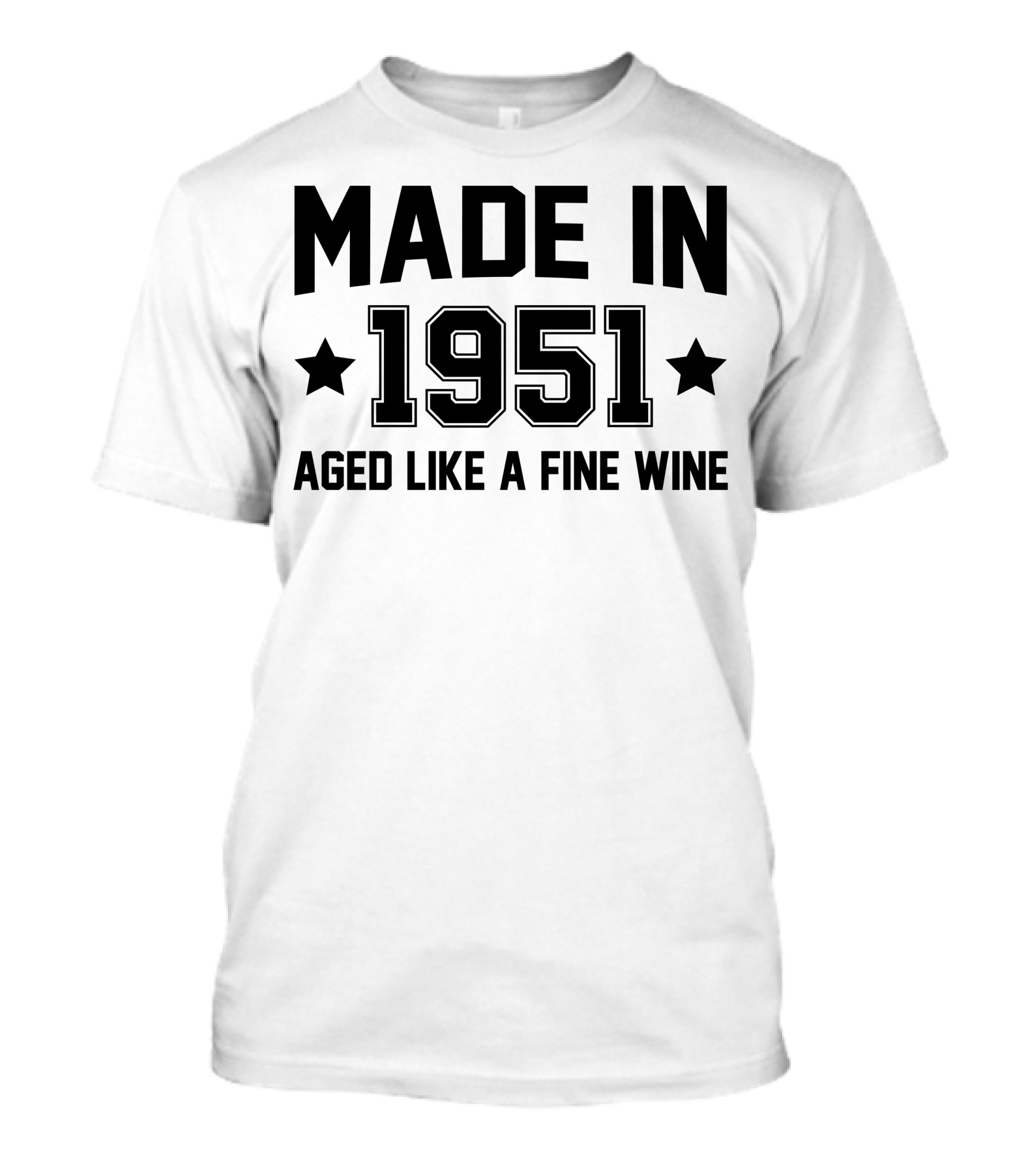 Made In 1951 Aged Like A Fine Wine Vintage Classic T-Shirt