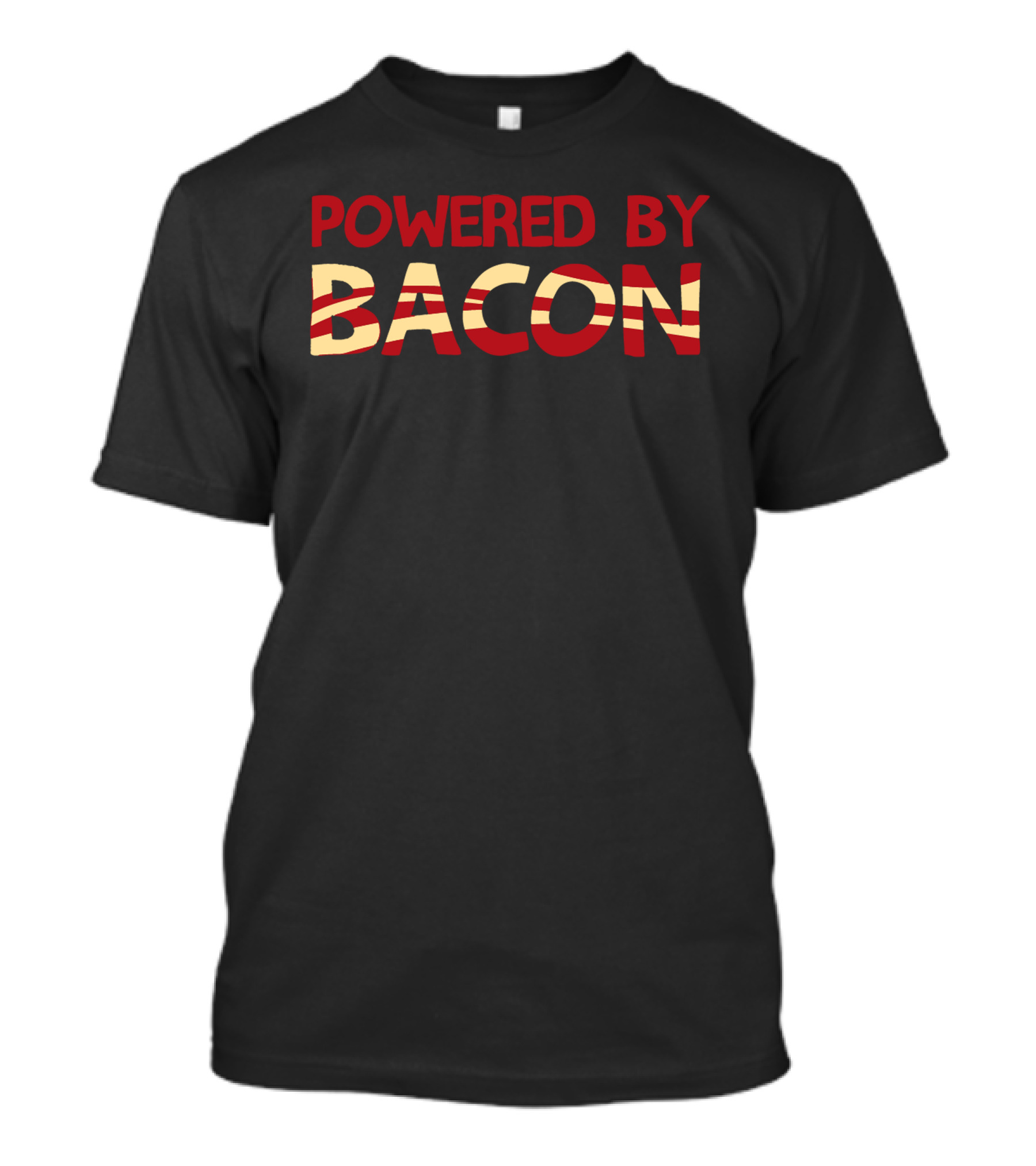 POWERED BY BACON T-Shirt