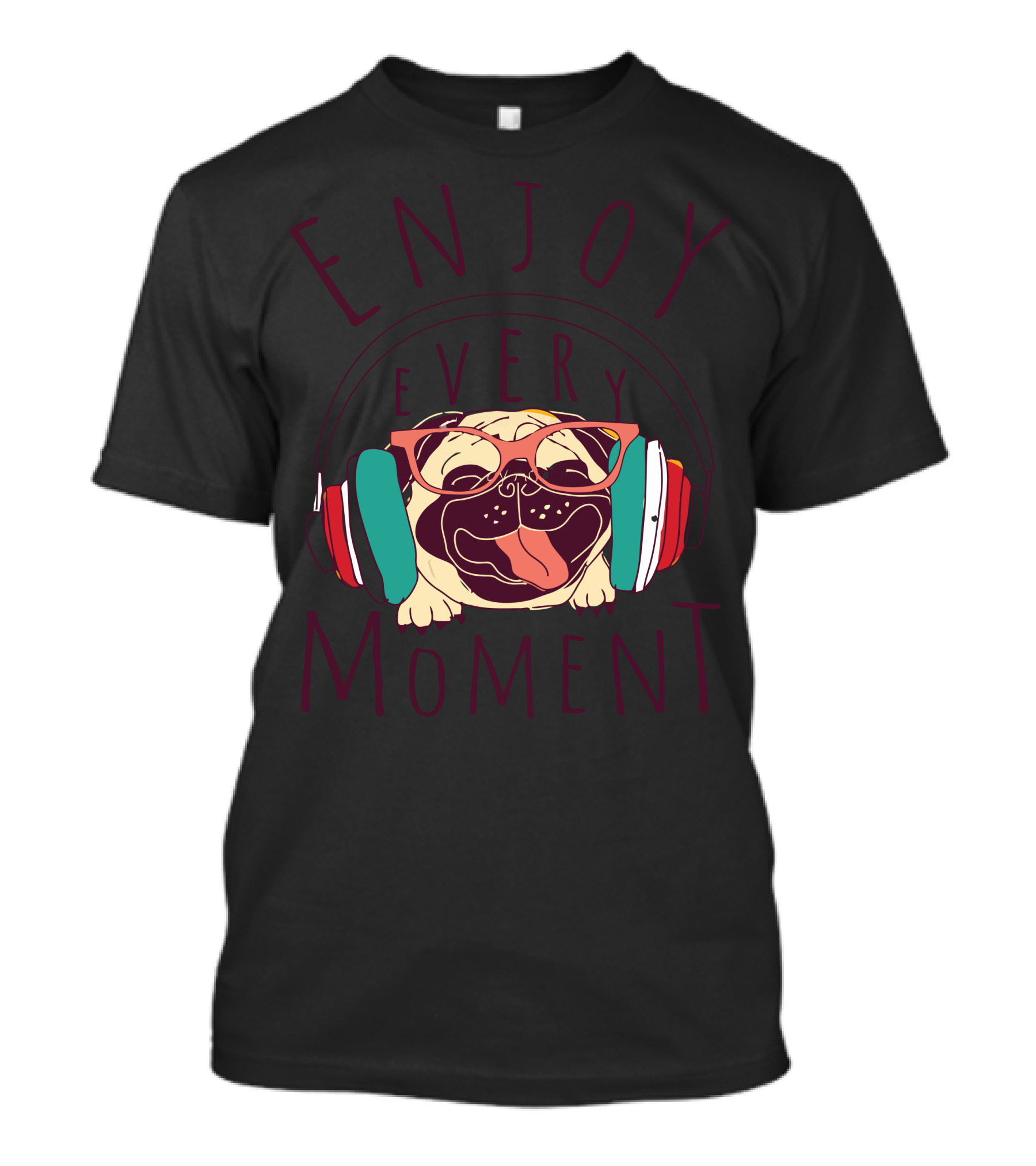 Pug Enjoy Every Moment Music T-Shirt