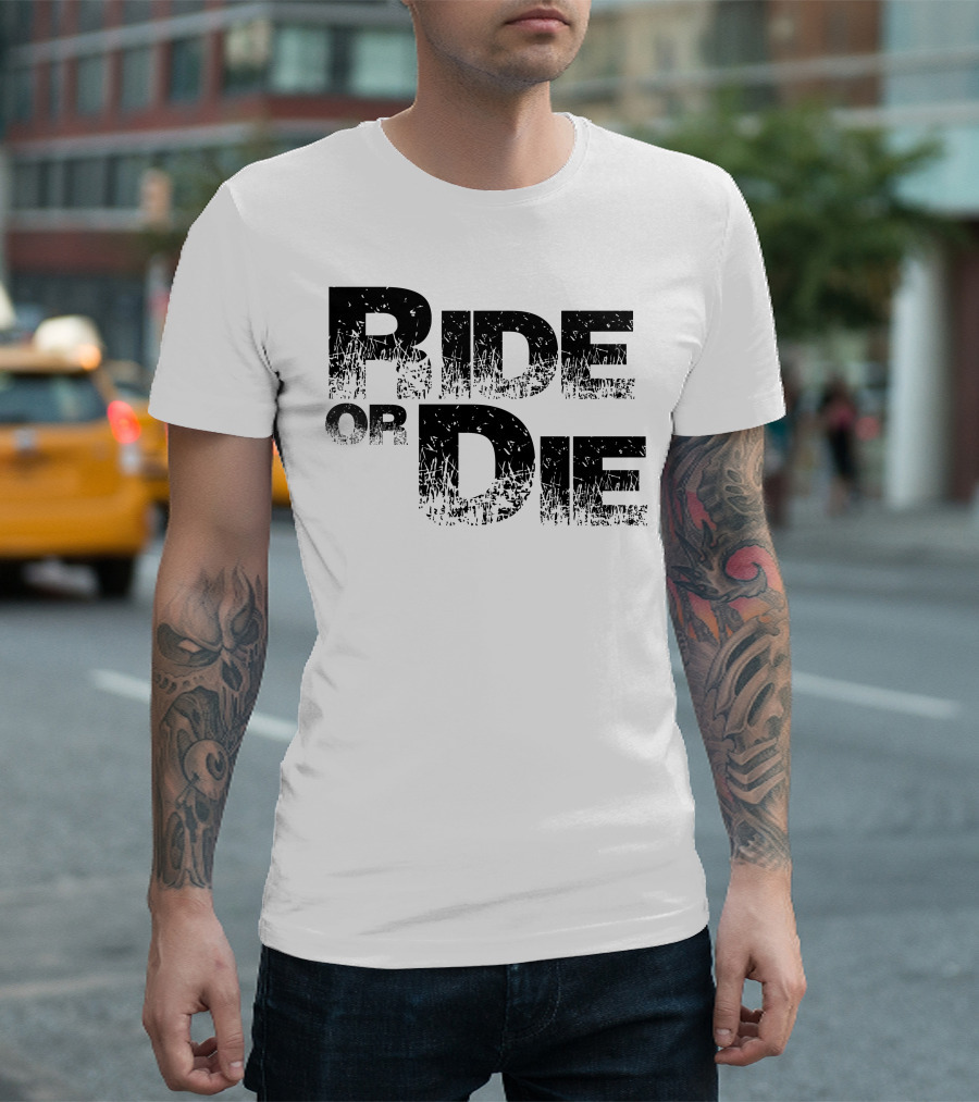 Ride or Die Text with Grunge Effect T-Shirt