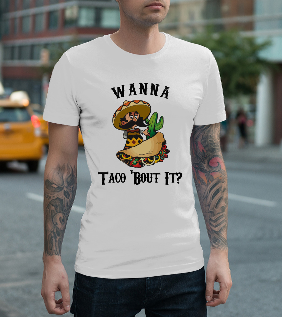 Wanna Taco 'Bout It Sombrero Mustache Taco T-Shirt