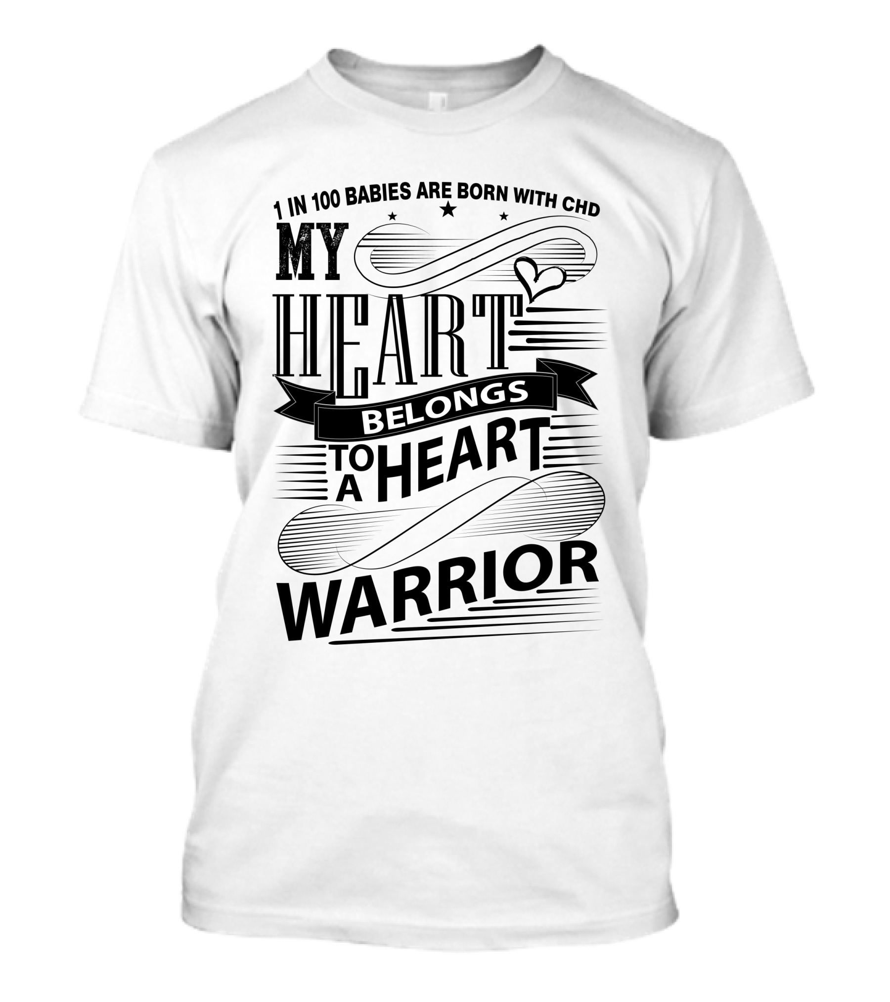 1 In 100 Babies Are Born With CHD My Heart Belongs To A Heart Warrior T-Shirt
