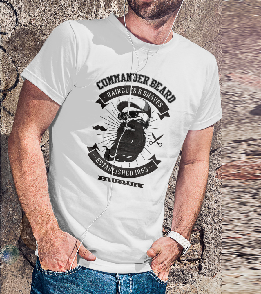 Commander Beard Haircuts And Shaves Established 1965 California T-Shirt