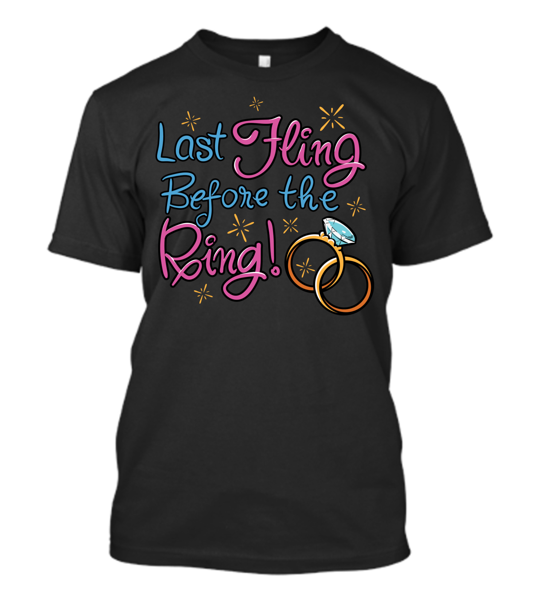 Last Fling Before The Ring T-Shirt