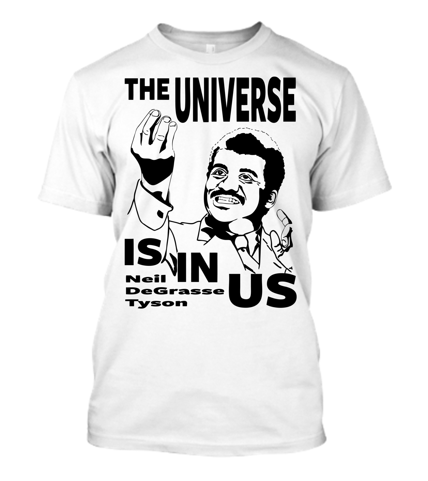 Neil Degrasse Tyson The Universe Is In Us T-Shirt