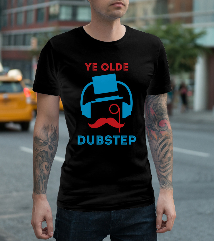 Ye Olde Dubstep Headphones Mustache Monocle Hat T-Shirt
