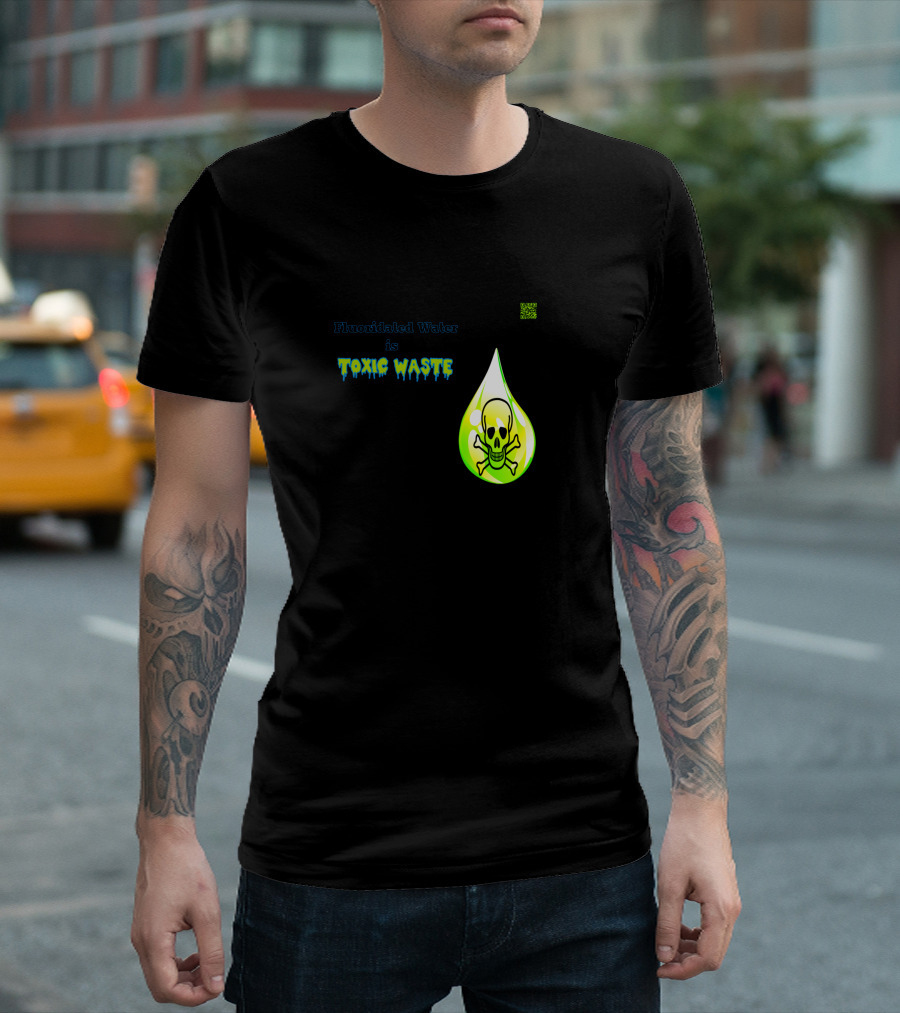 Fluoridated Water is Toxic Waste Skull Tap Droplet T-Shirt