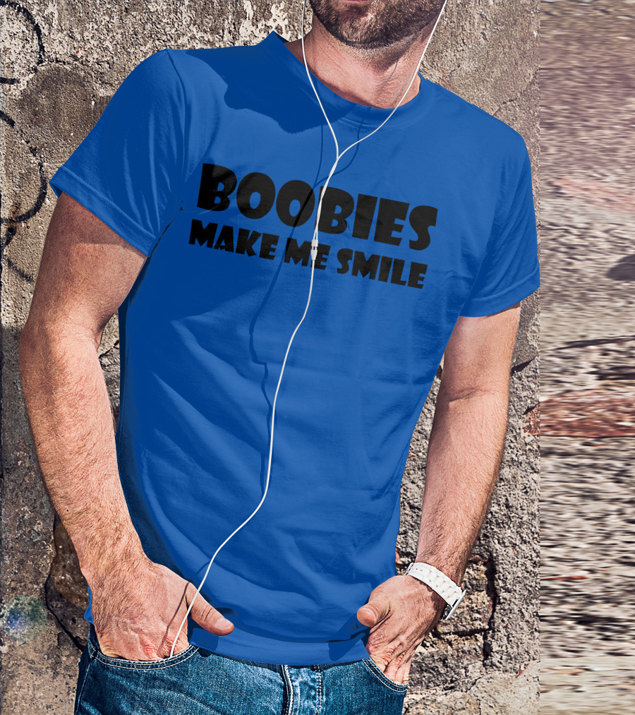 Boobies Make Me Smile Fun T-Shirt