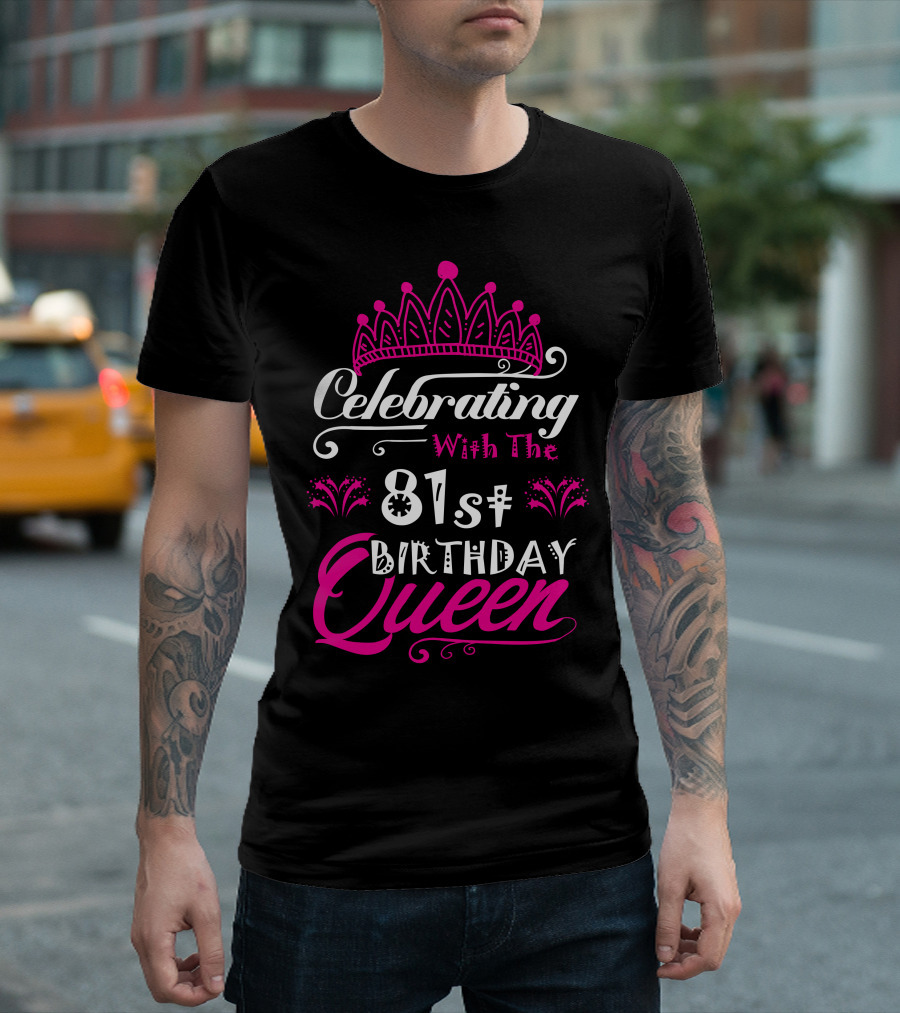 Celebrating With The 81St Birthday Queen Pink Crown T-Shirt