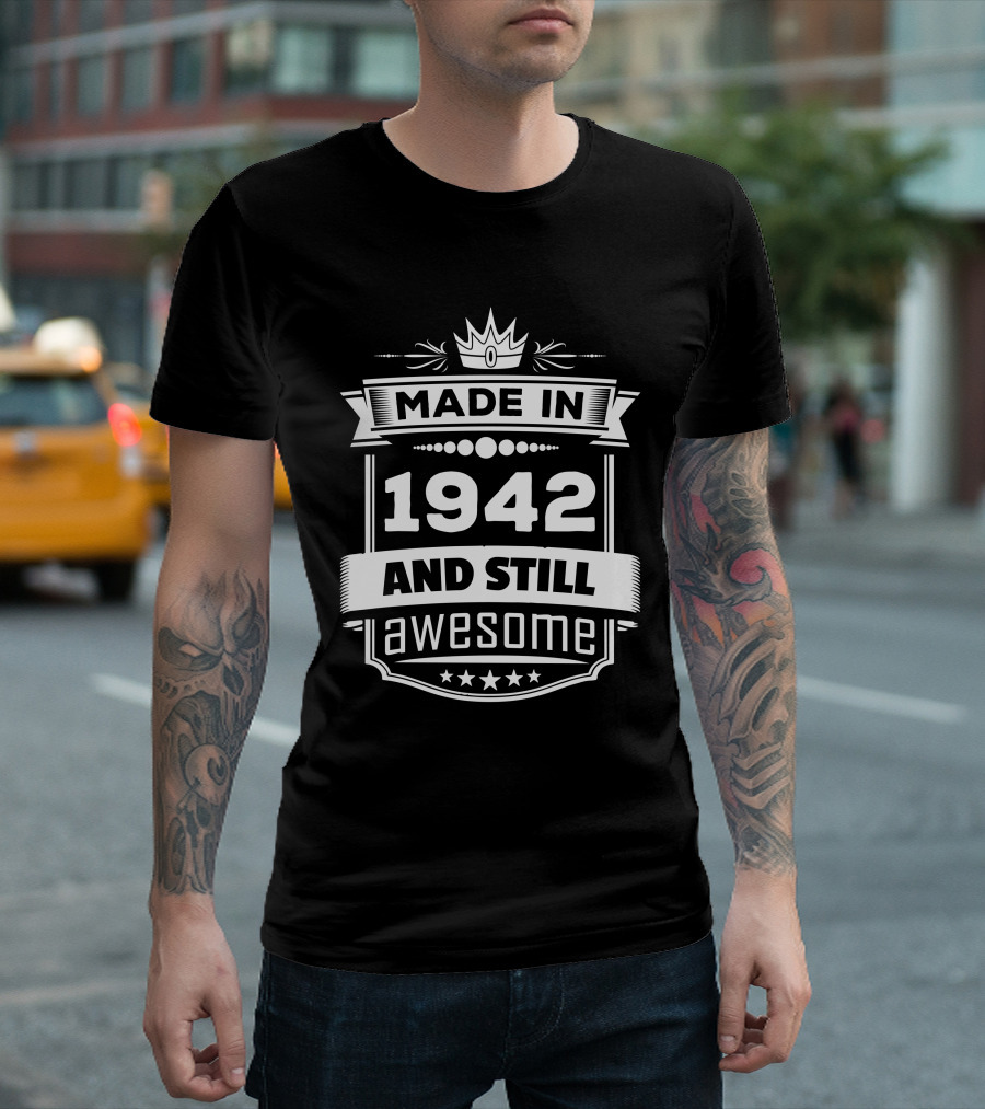 Made In 1942 Crown Emblem And Still Awesome Stars T-Shirt