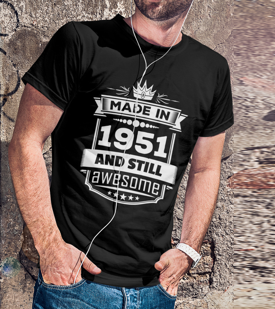 Made In 1951 And Still Awesome Crown And Stars Banner T-Shirt