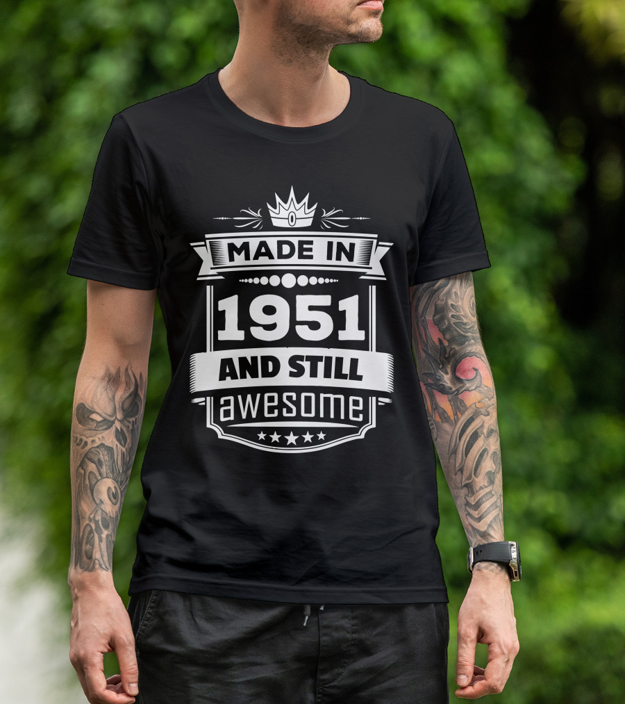 Made In 1951 And Still Awesome Crown And Stars Banner T-Shirt