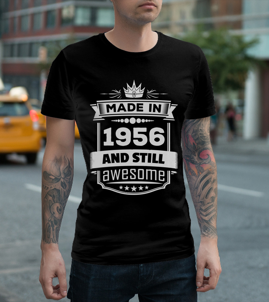 Made In 1956 And Still Awesome Crown Banner Stars T-Shirt