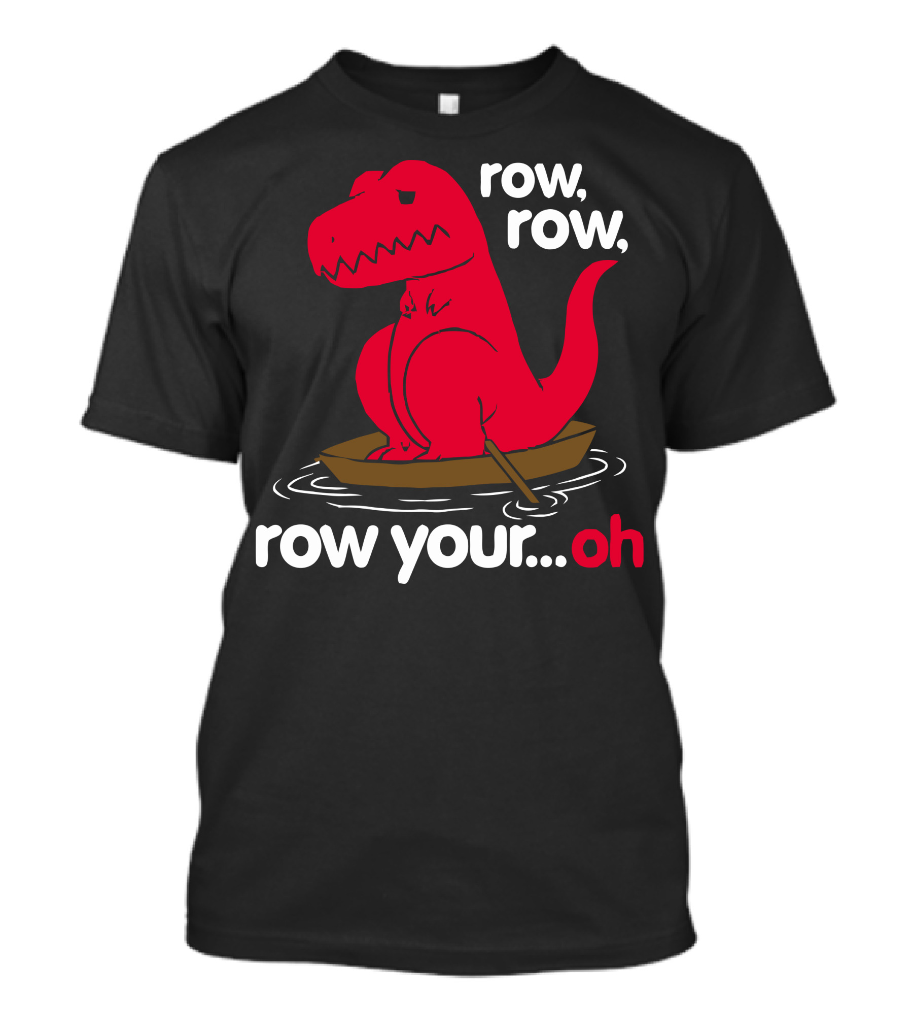 Row Row Row Your Oh Dinosaur Boat Rowing T-Shirt