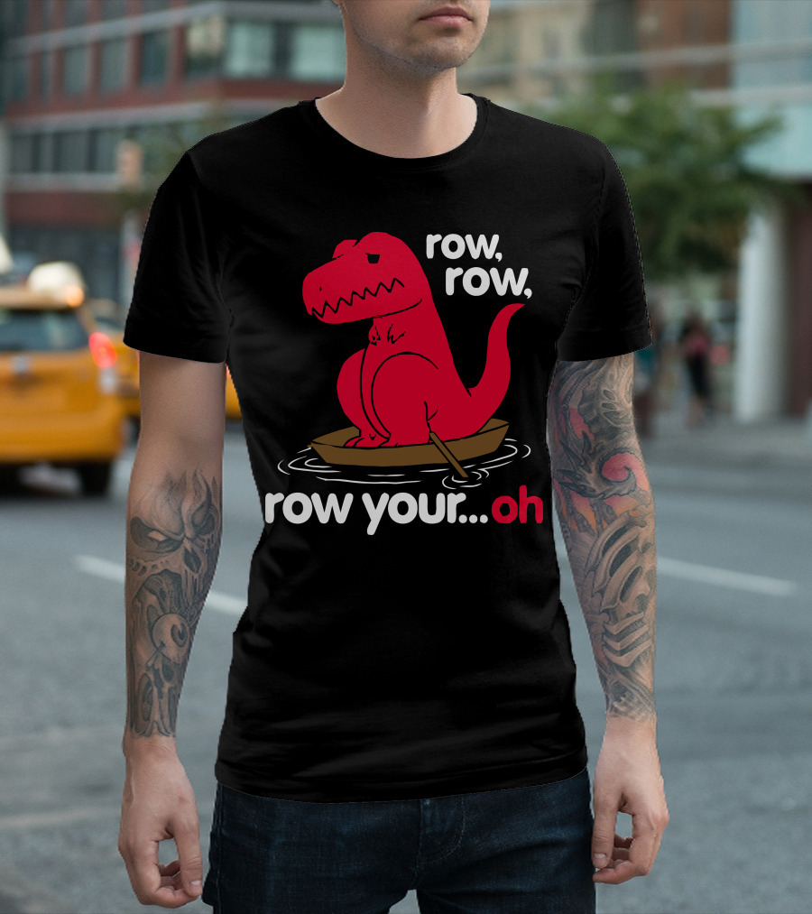 Row Row Row Your Oh Dinosaur Boat Rowing T-Shirt
