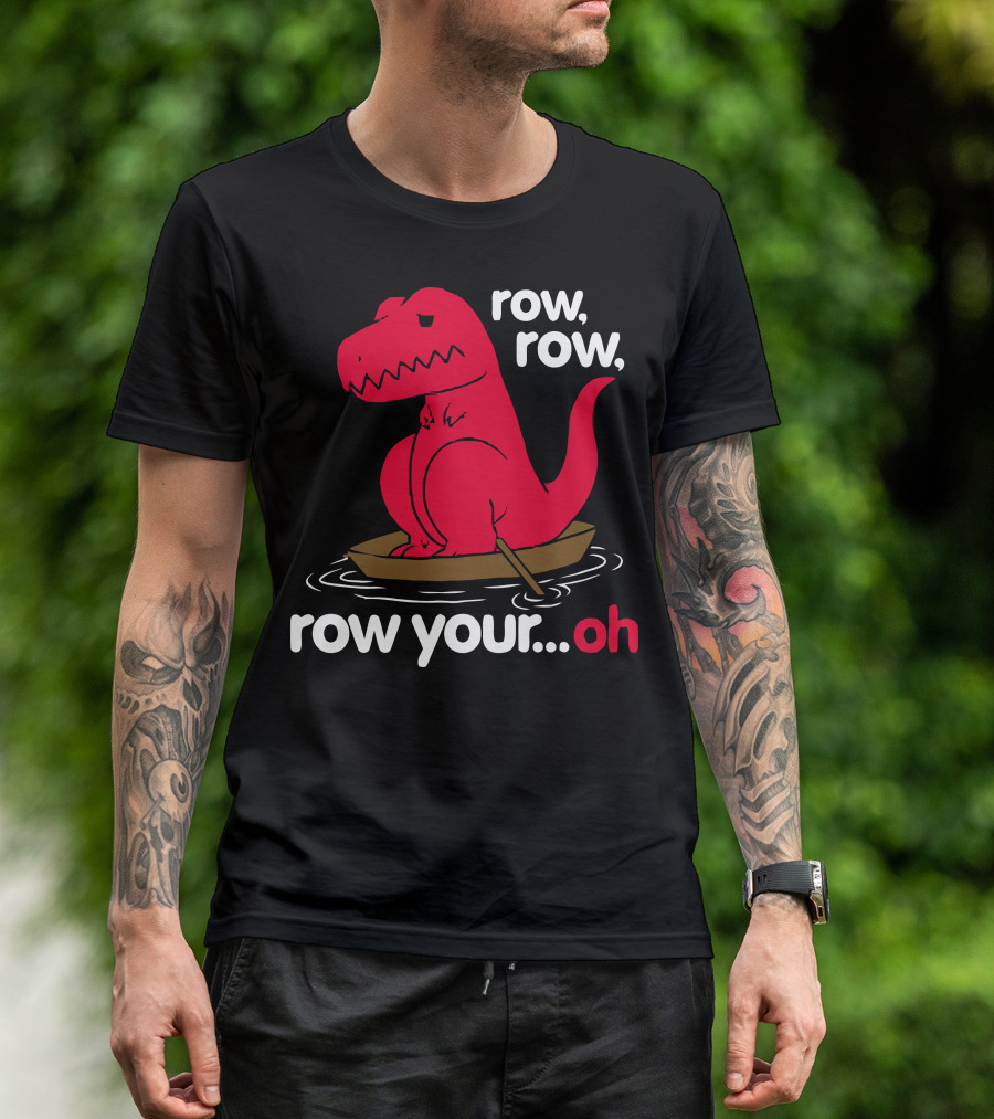 Row Row Row Your Oh Dinosaur Boat Rowing T-Shirt