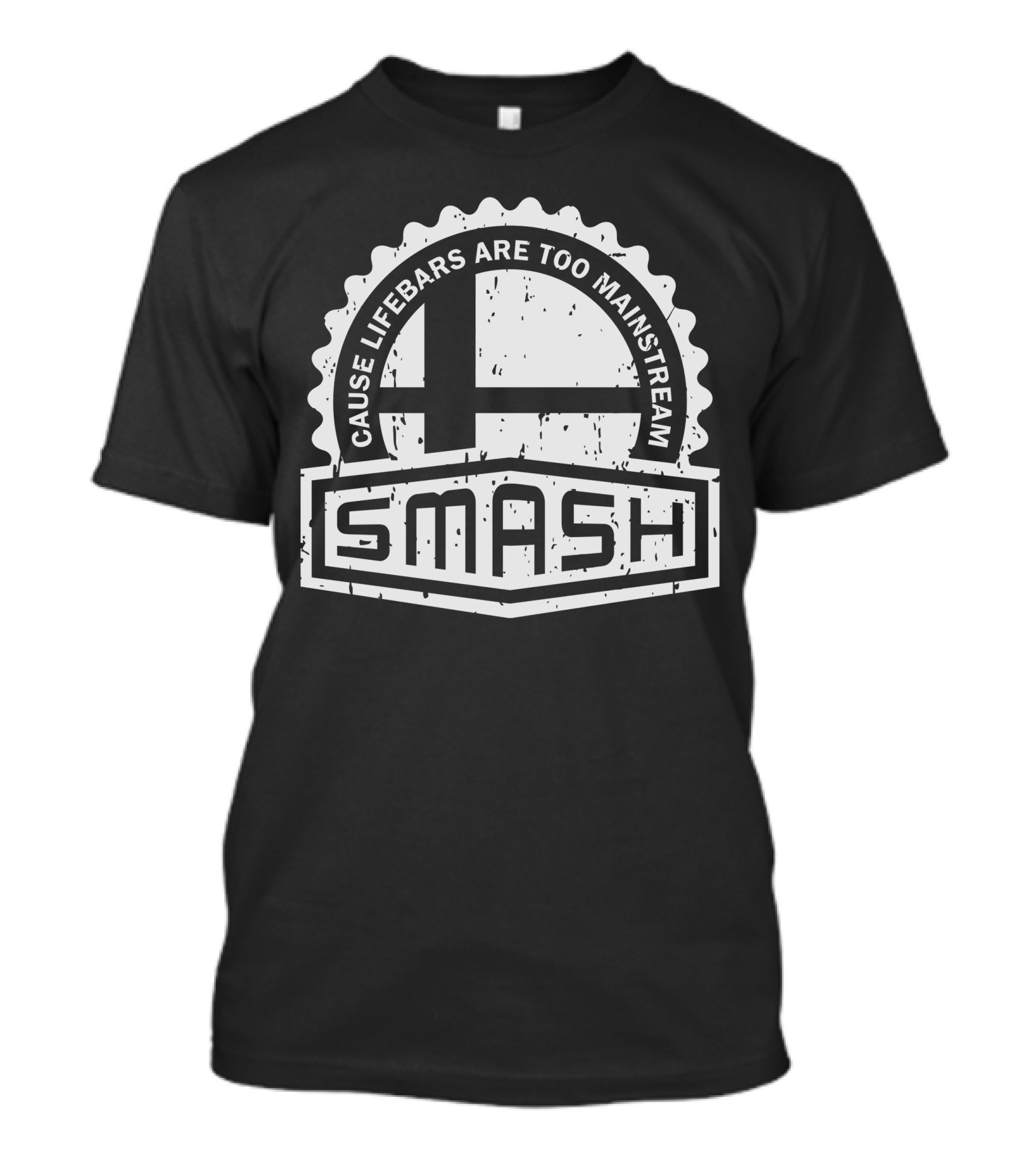 Smash Crest Cause Lifebars Are Too Mainstream T-Shirt