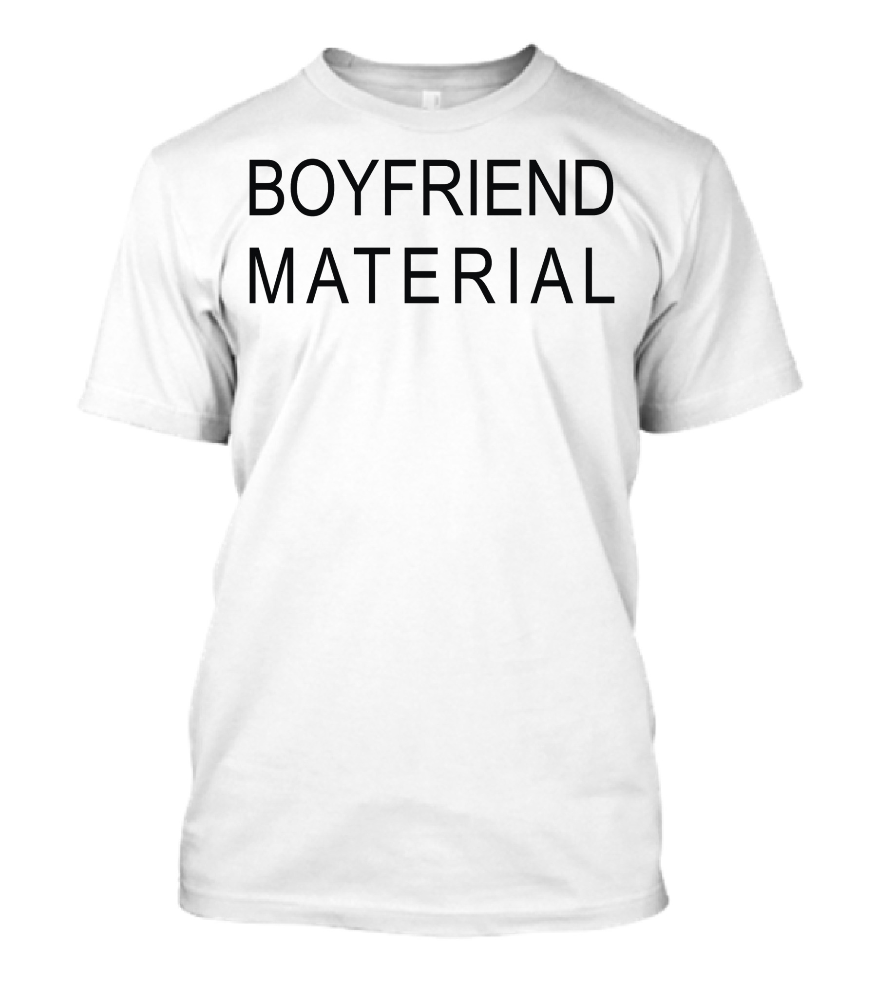 BOYFRIEND MATERIAL T-Shirt
