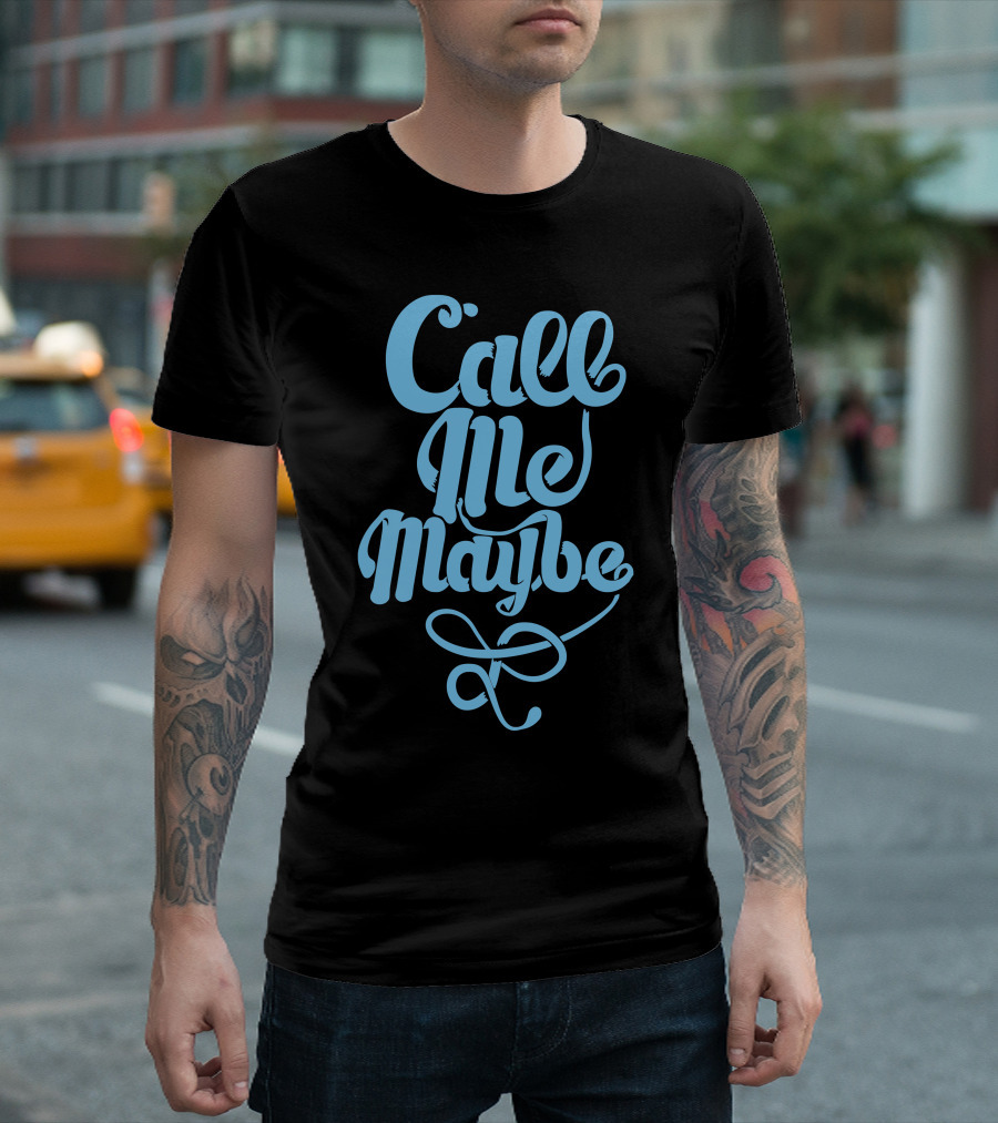 Call Me Maybe Shirt Blue Text T-Shirt
