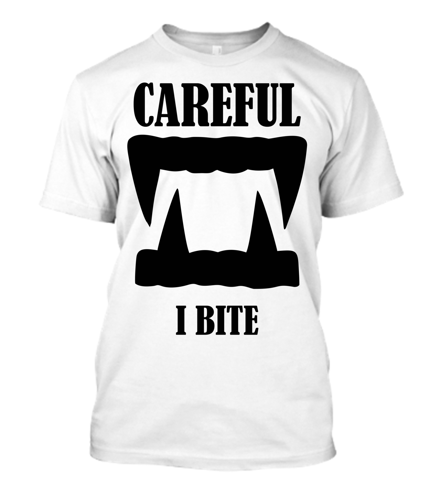 Careful I Bite Vampire Teeth T-Shirt