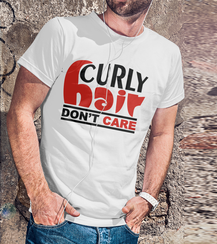 CURLY HAIR DON'T CARE T-Shirt