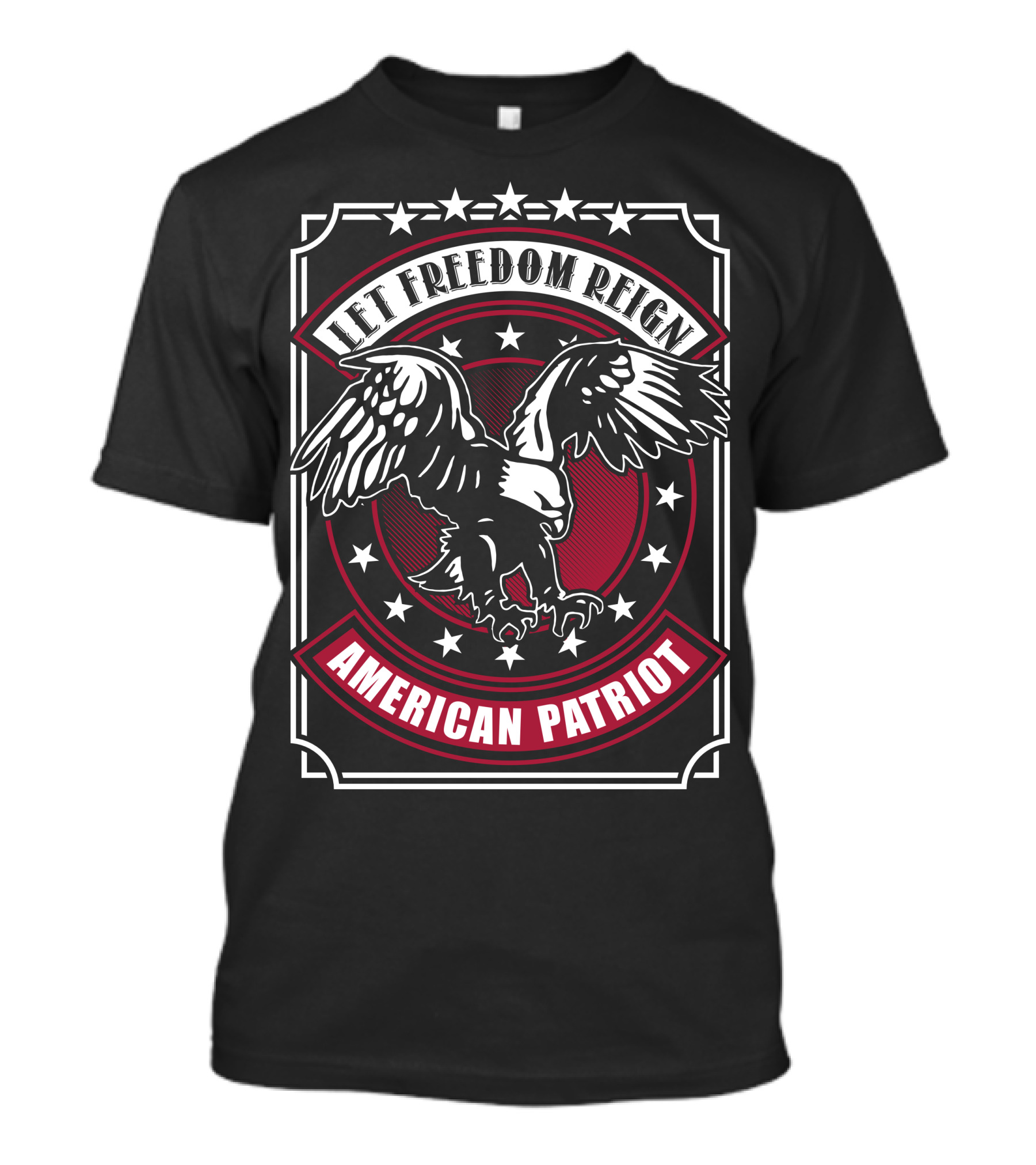 Let Freedom Reign American Patriot Eagle T-Shirt