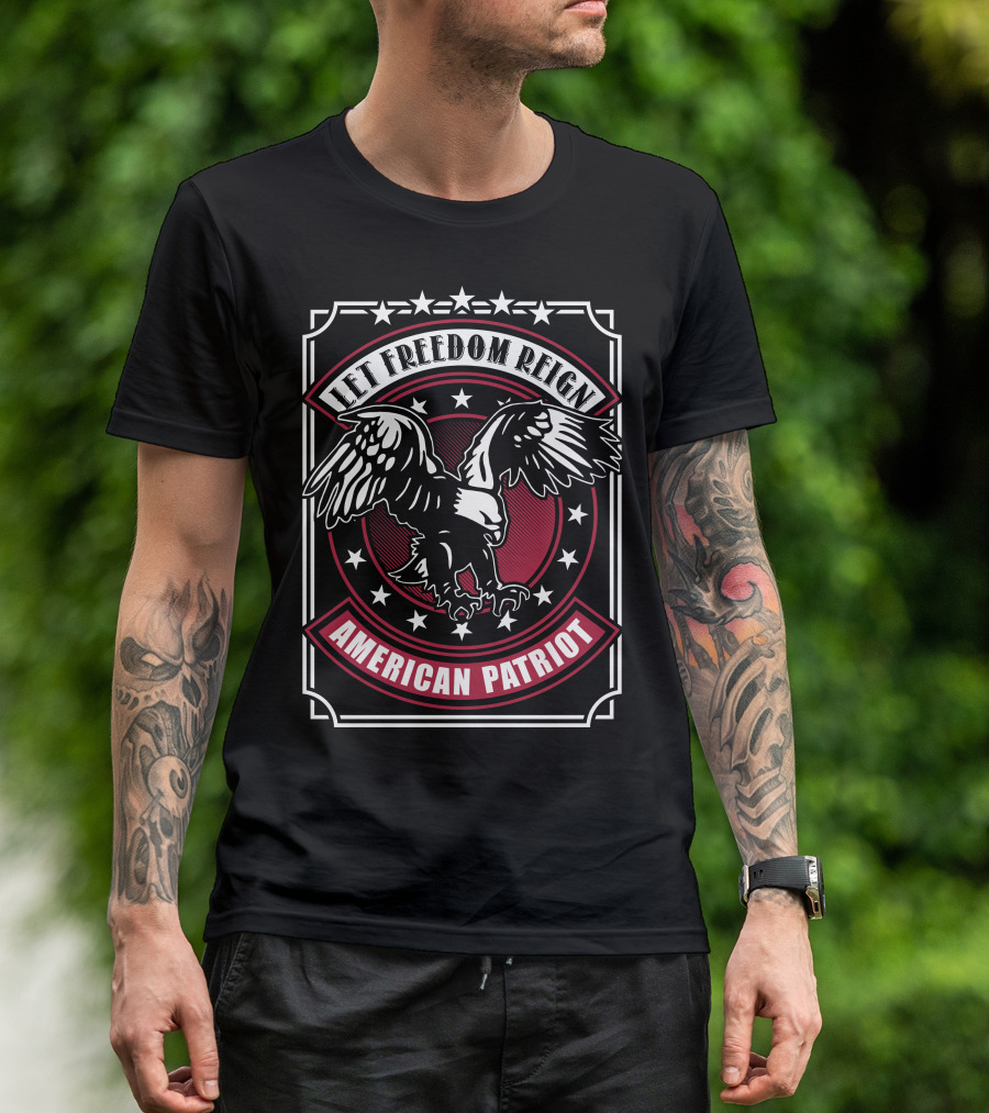 Let Freedom Reign American Patriot Eagle T-Shirt