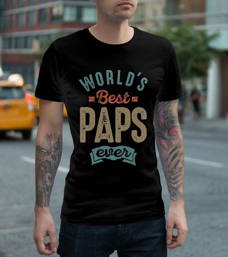 WORLD'S BEST PAPS EVER T-Shirt