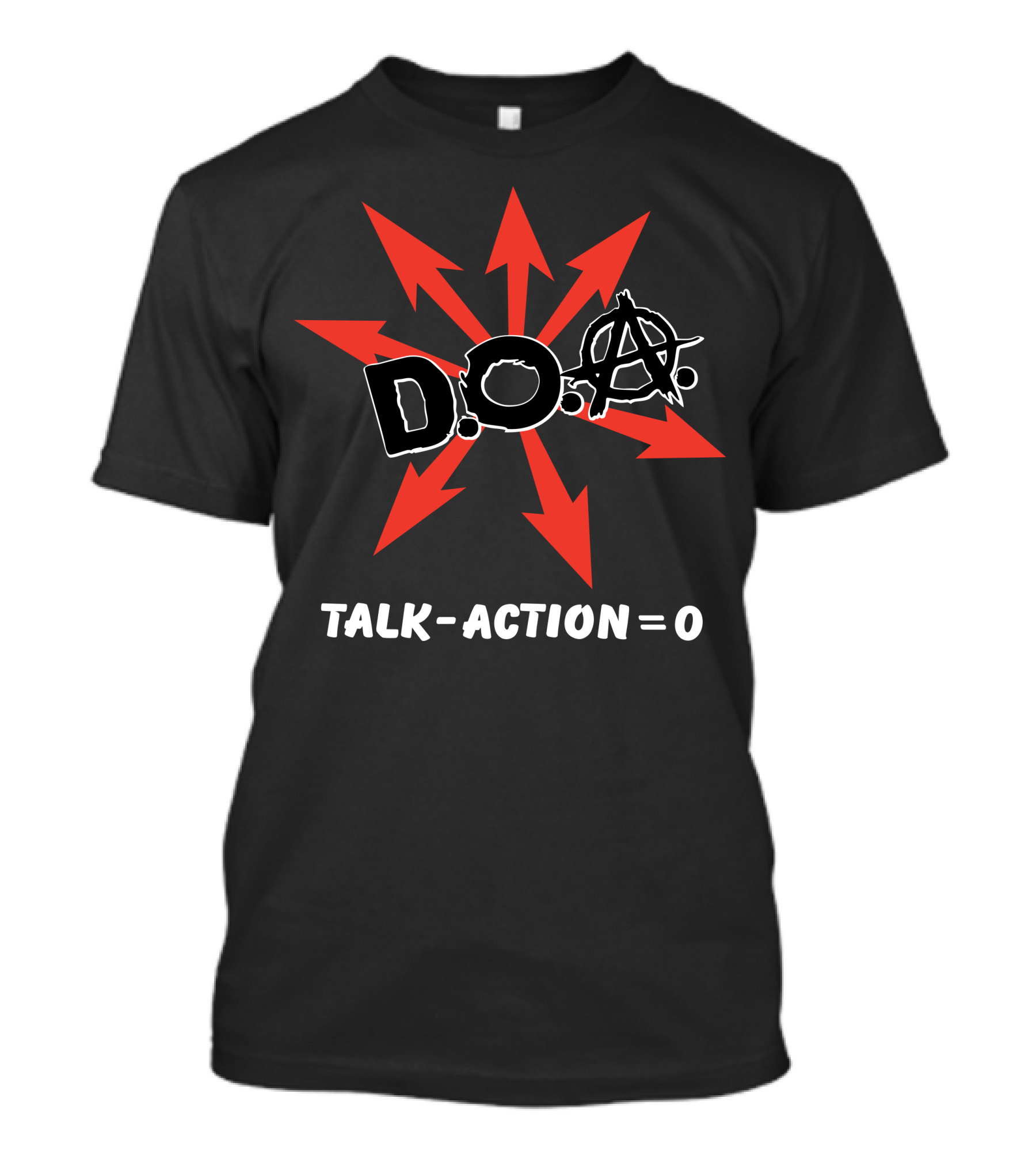 D.O.A Punk Anarchy Talk Action Equals Zero T-Shirt