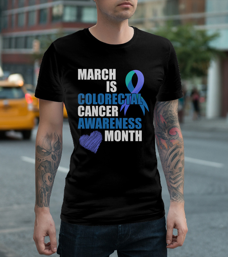 March Is Colorectal Cancer Awareness Month Blue Ribbon Heart T-Shirt