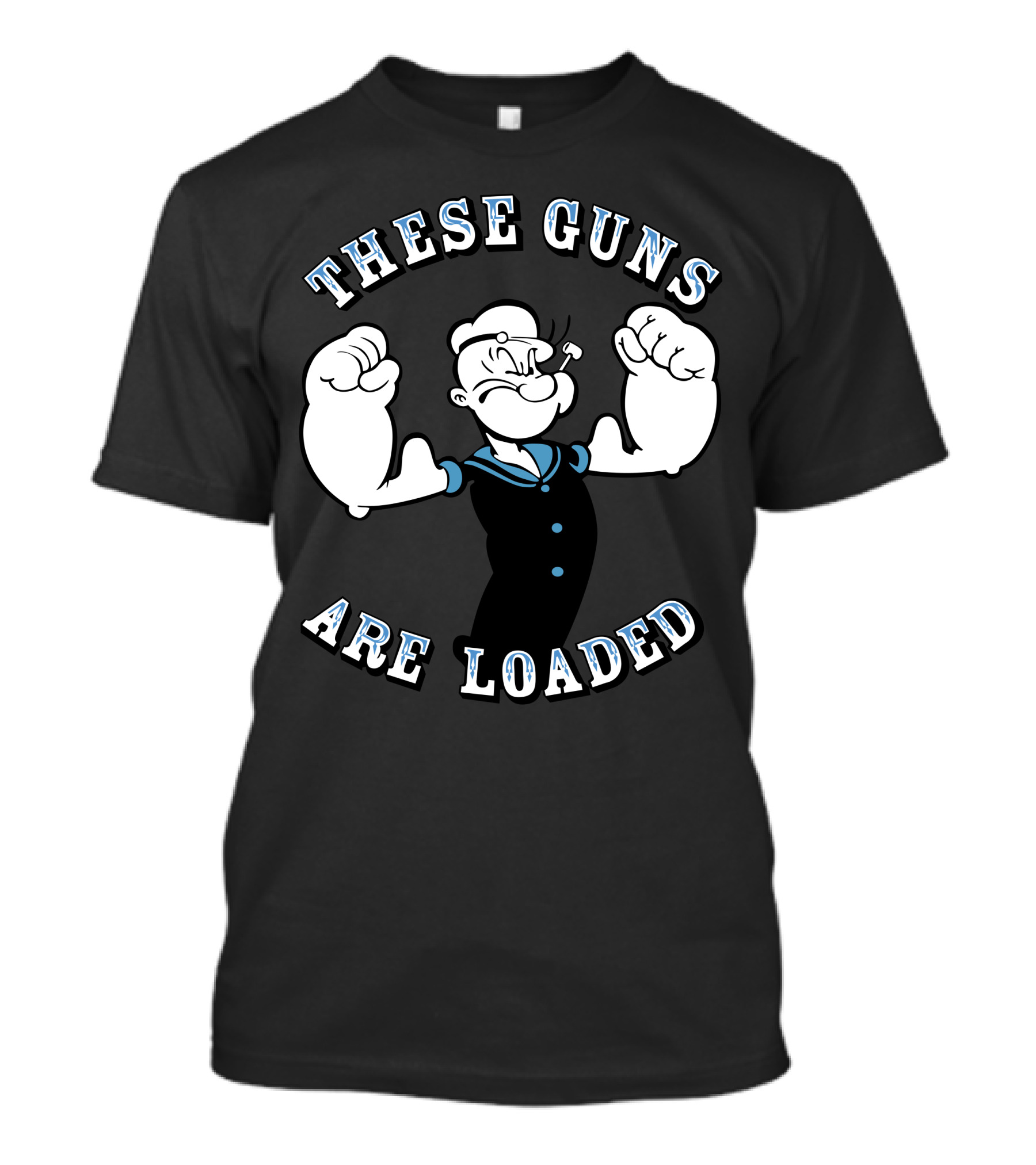 These Guns Are Loaded Popeye T-Shirt
