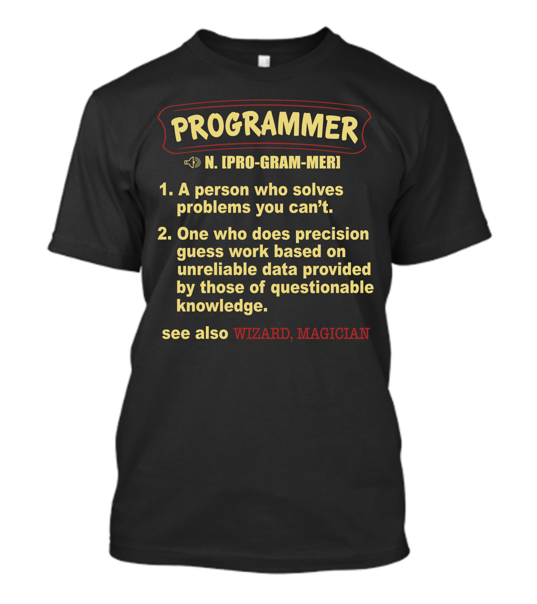 Programmer Definition Funny Precision Problem Solver Wizard Magician T-Shirt