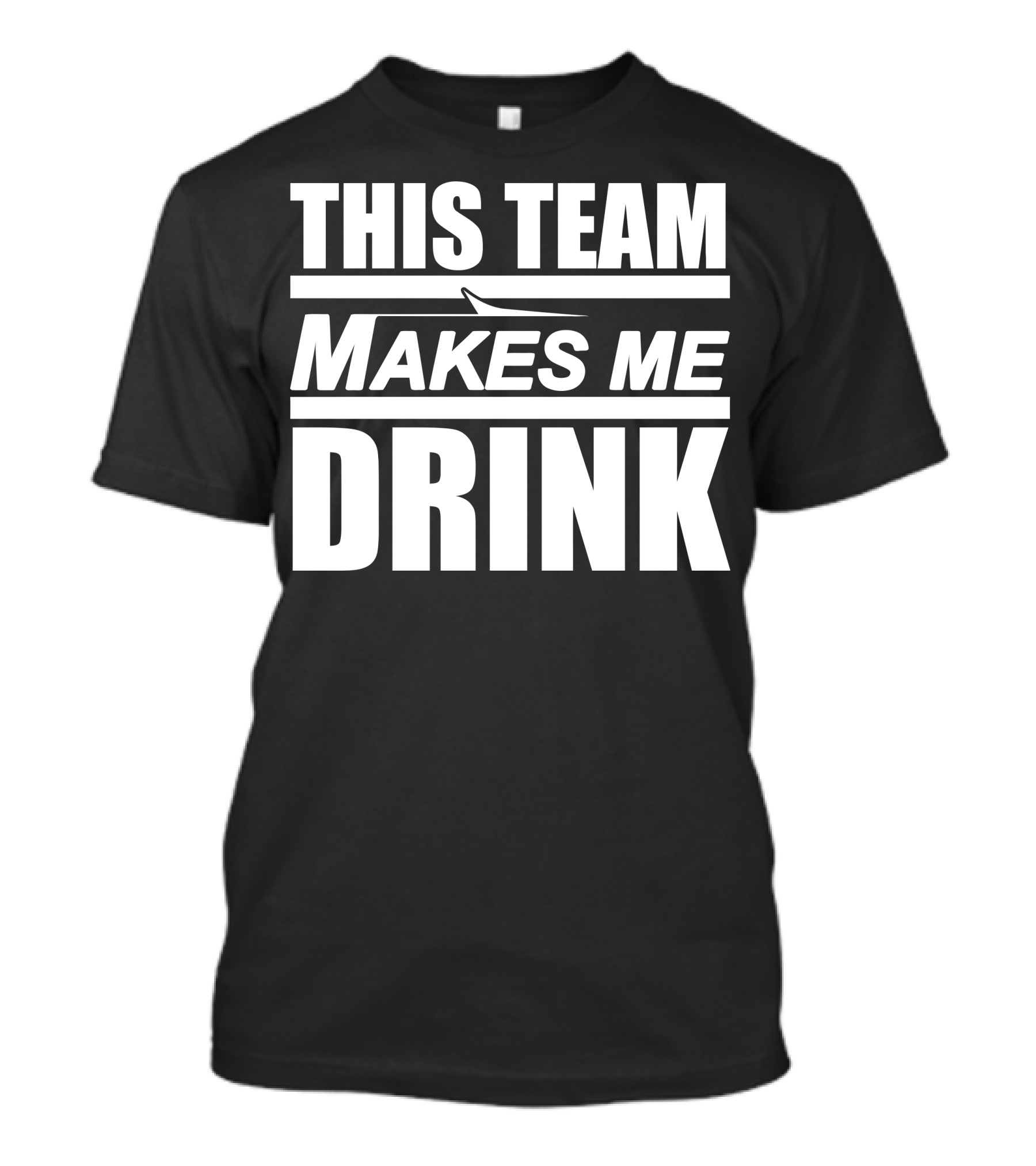 This Team Makes Me Drink NY Jets Fan Humor T-Shirt