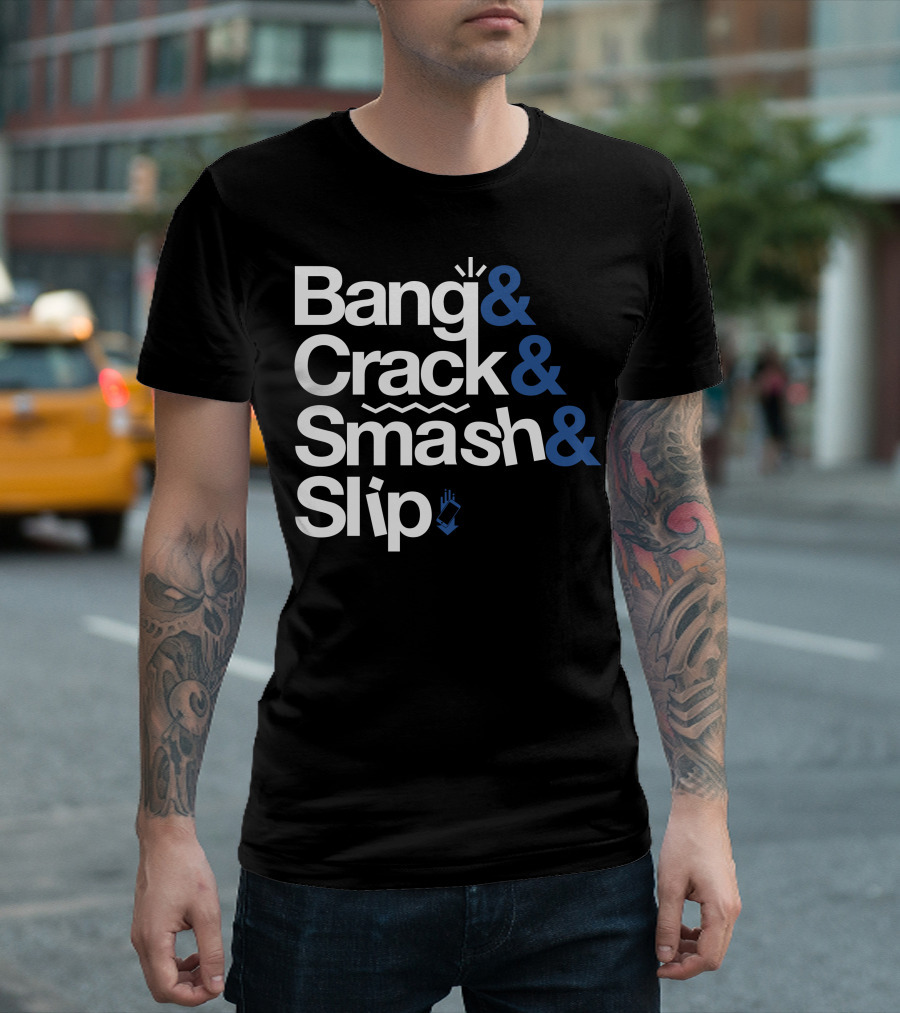Bang and Crack and Smash and Slip Gizmoslip Ampersand T-Shirt