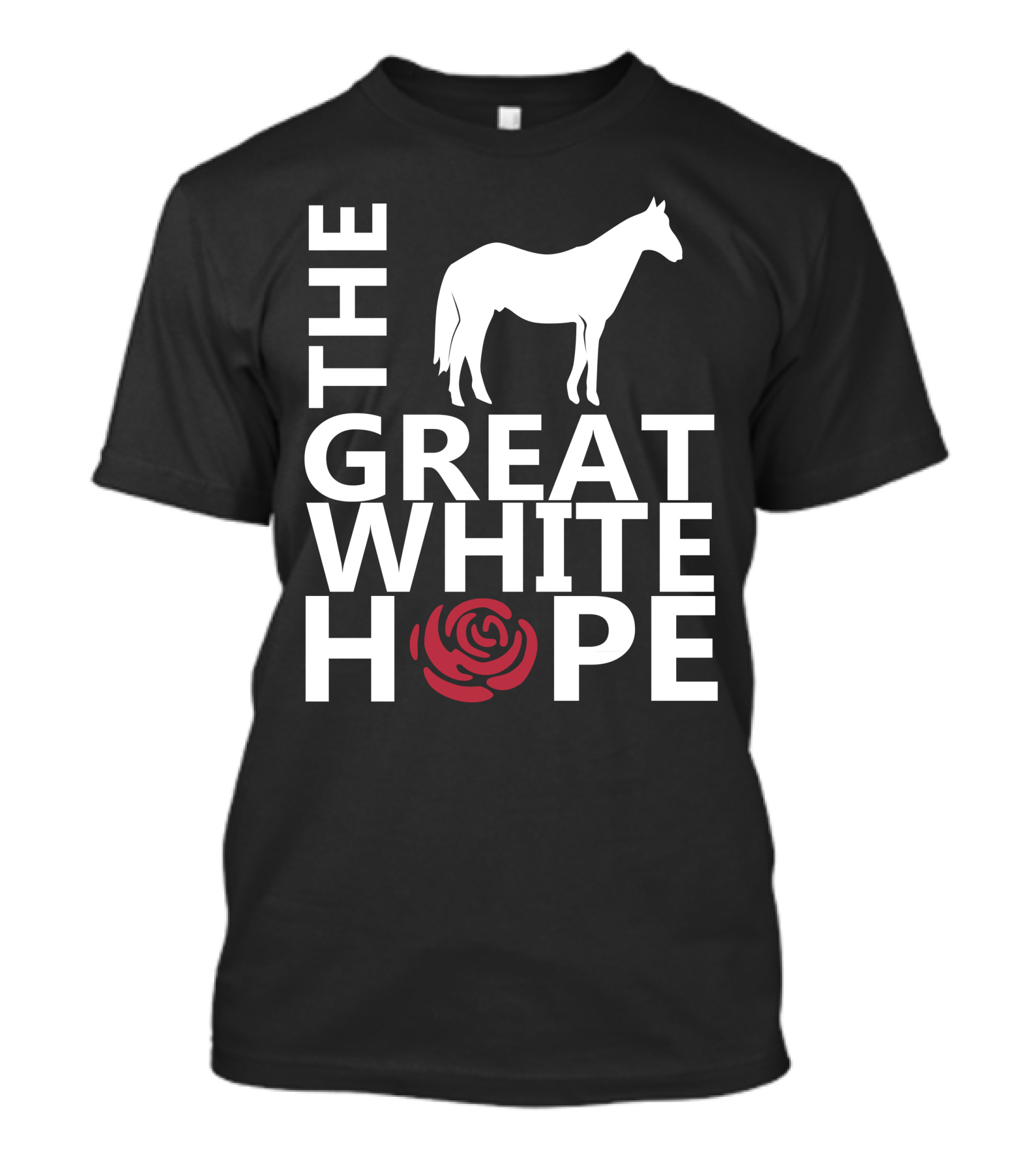 The Great White Hope Horse Rose T-Shirt