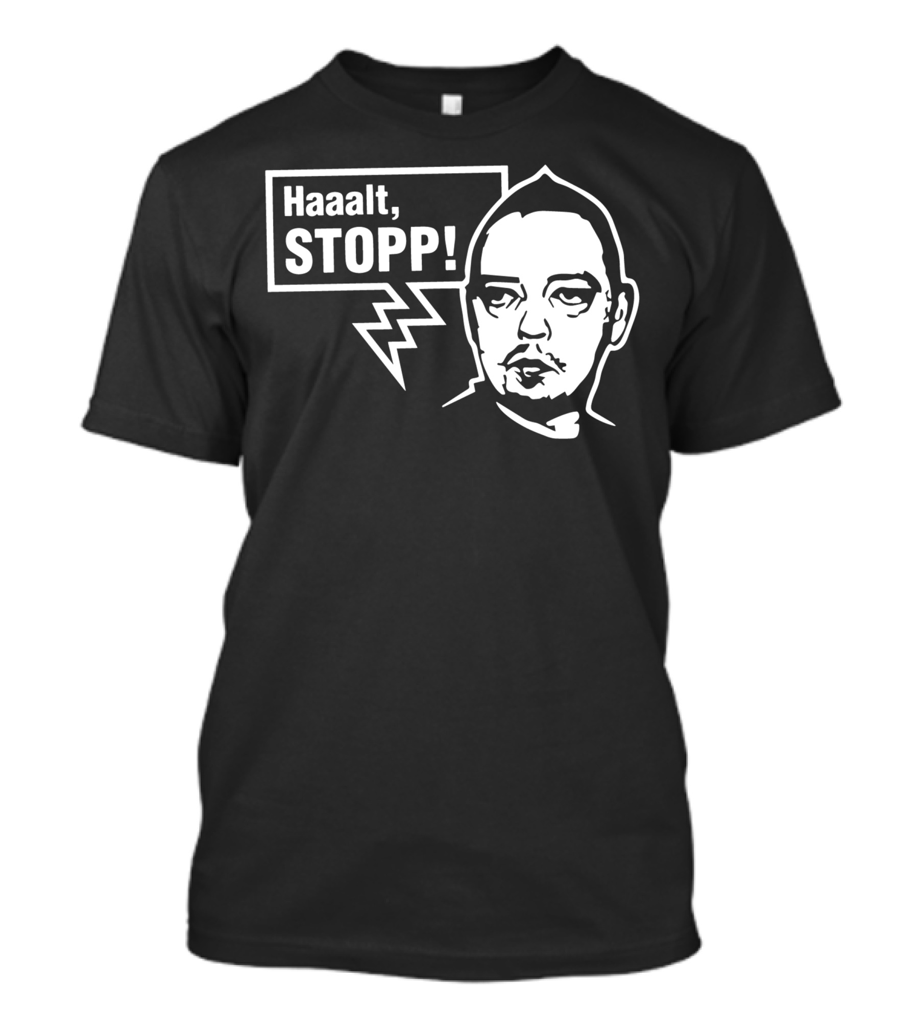 Haaalt Stopp Meme With Speech Bubble And Serious Face T-Shirt
