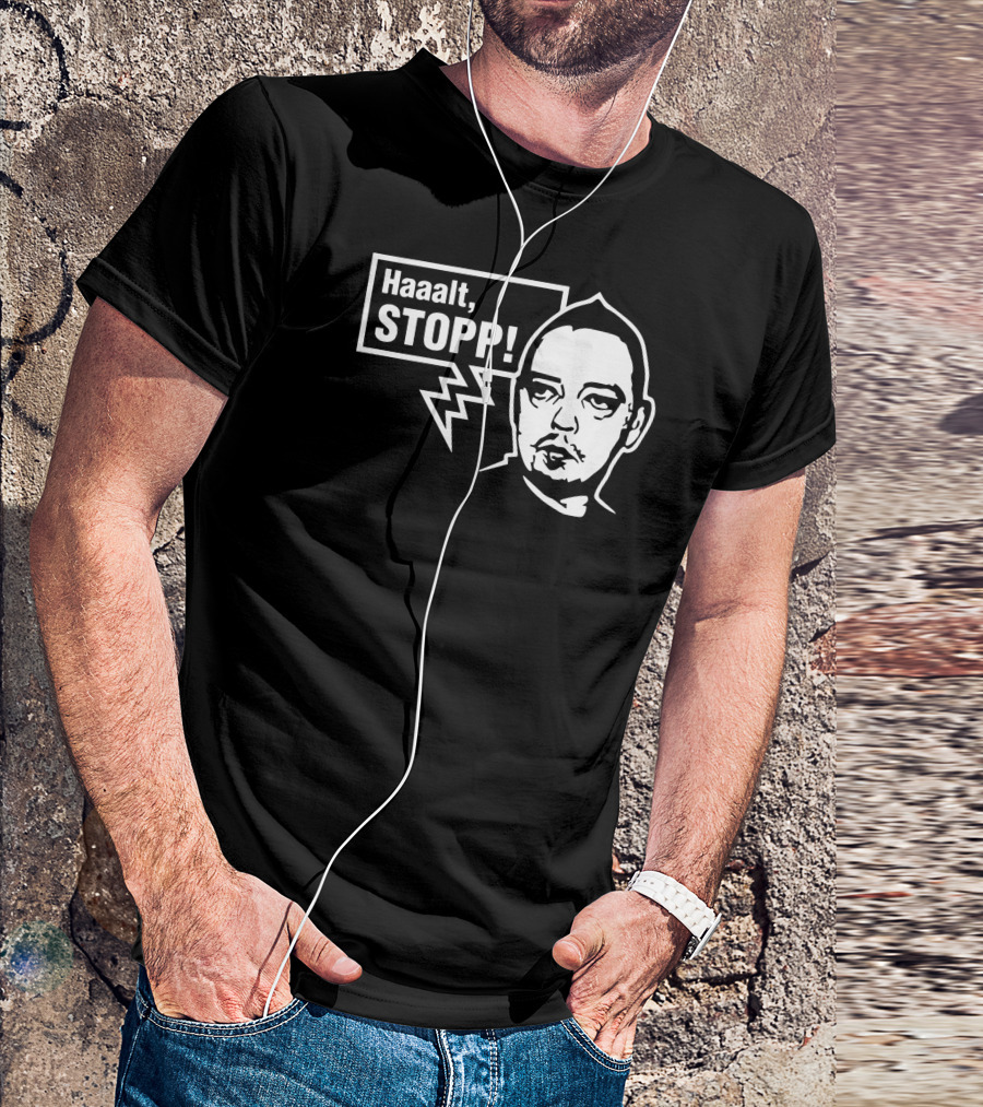 Haaalt Stopp Meme With Speech Bubble And Serious Face T-Shirt