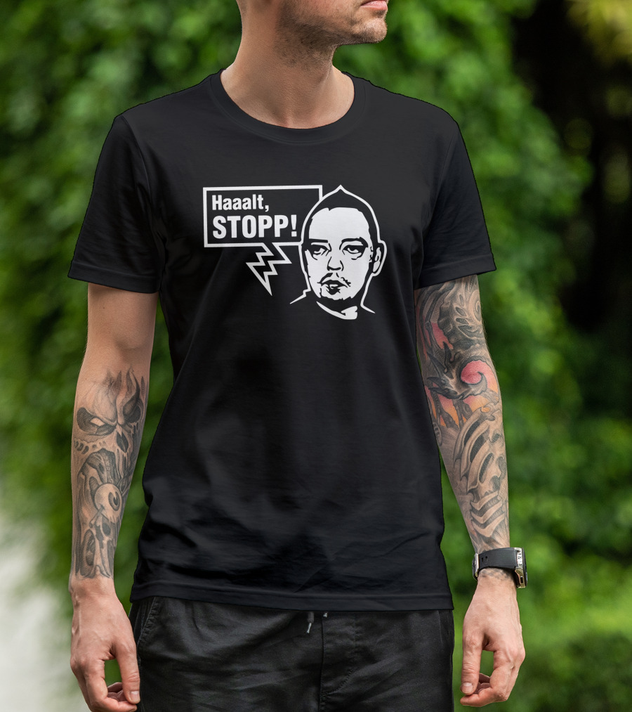 Haaalt Stopp Meme With Speech Bubble And Serious Face T-Shirt