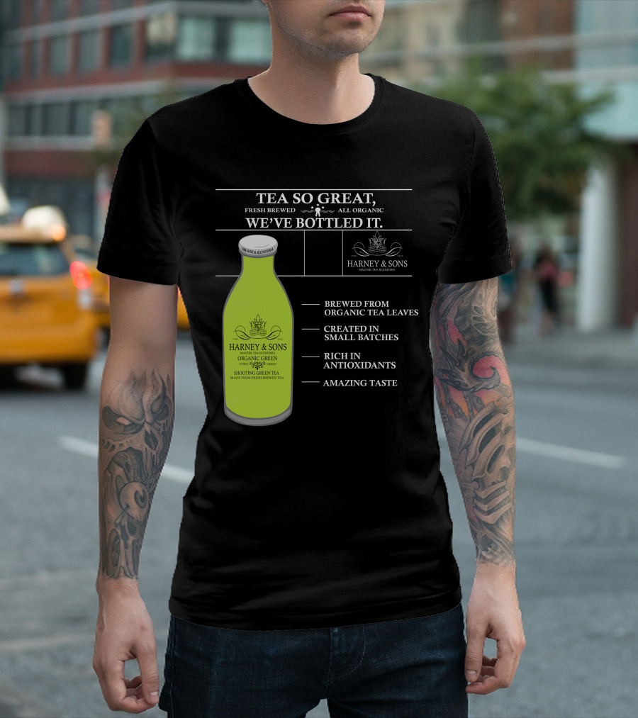 HARNEY and SONS ORGANIC GREEN TEA FRESH BREWED AMAZING TASTE RICH IN ANTIOXIDANTS T-Shirt