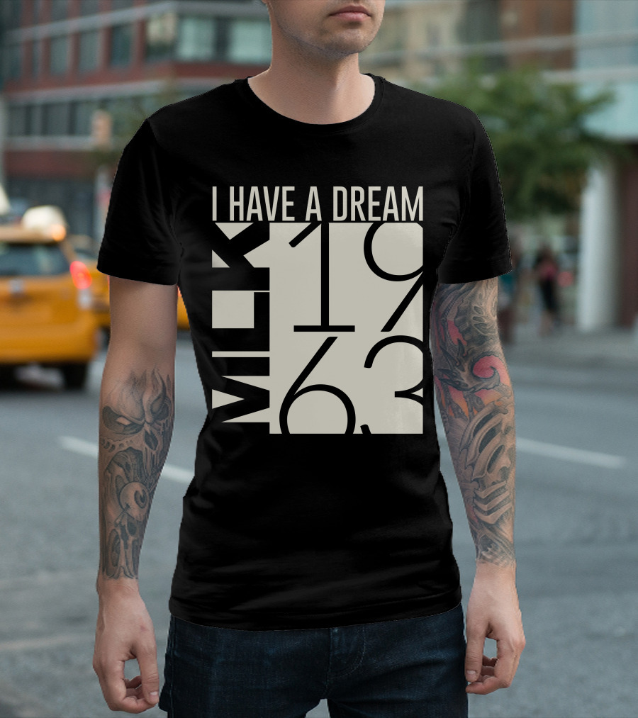 I Have A Dream MLK 1963 T-Shirt